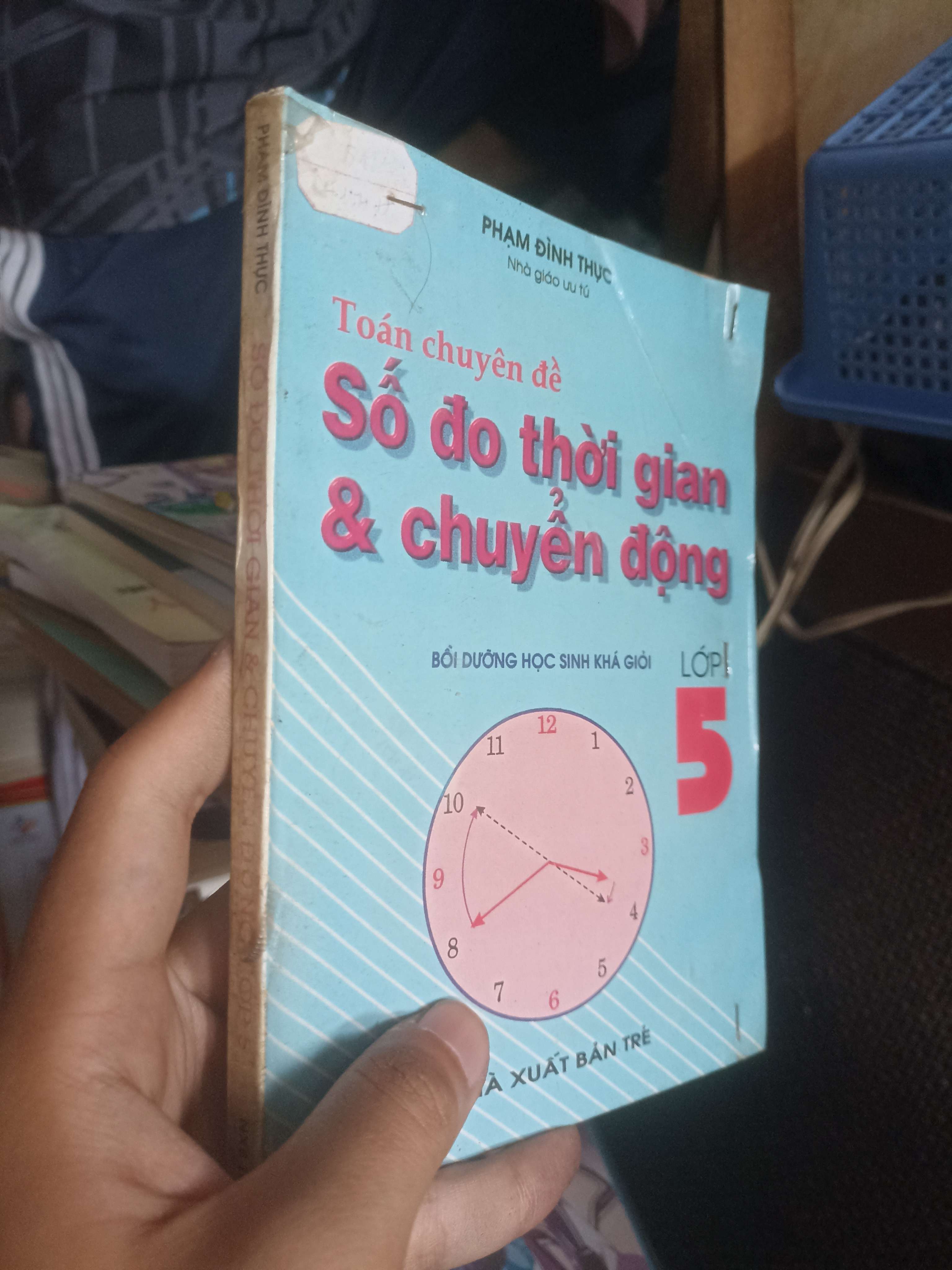 Toán chuyên đề Số đo thời gian & chuyển động lớp 5 - Phạm Đình Thực (Sách giáo khoa - giáo trình) KSX