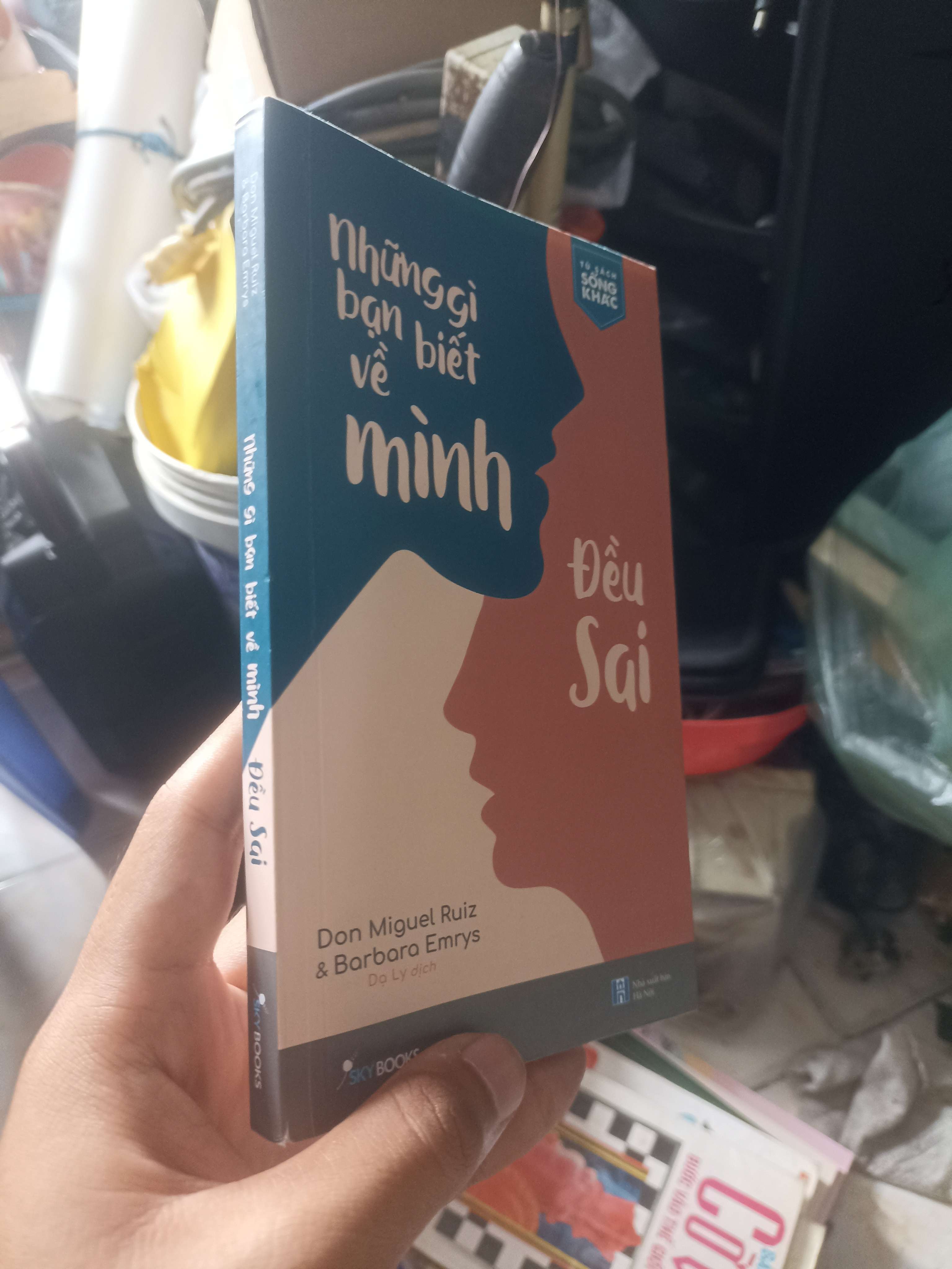 Những gì bạn biết về mình đều sai - Don Miguel Ruiz & Barbara Emrys (Kỹ năng sống) KSX