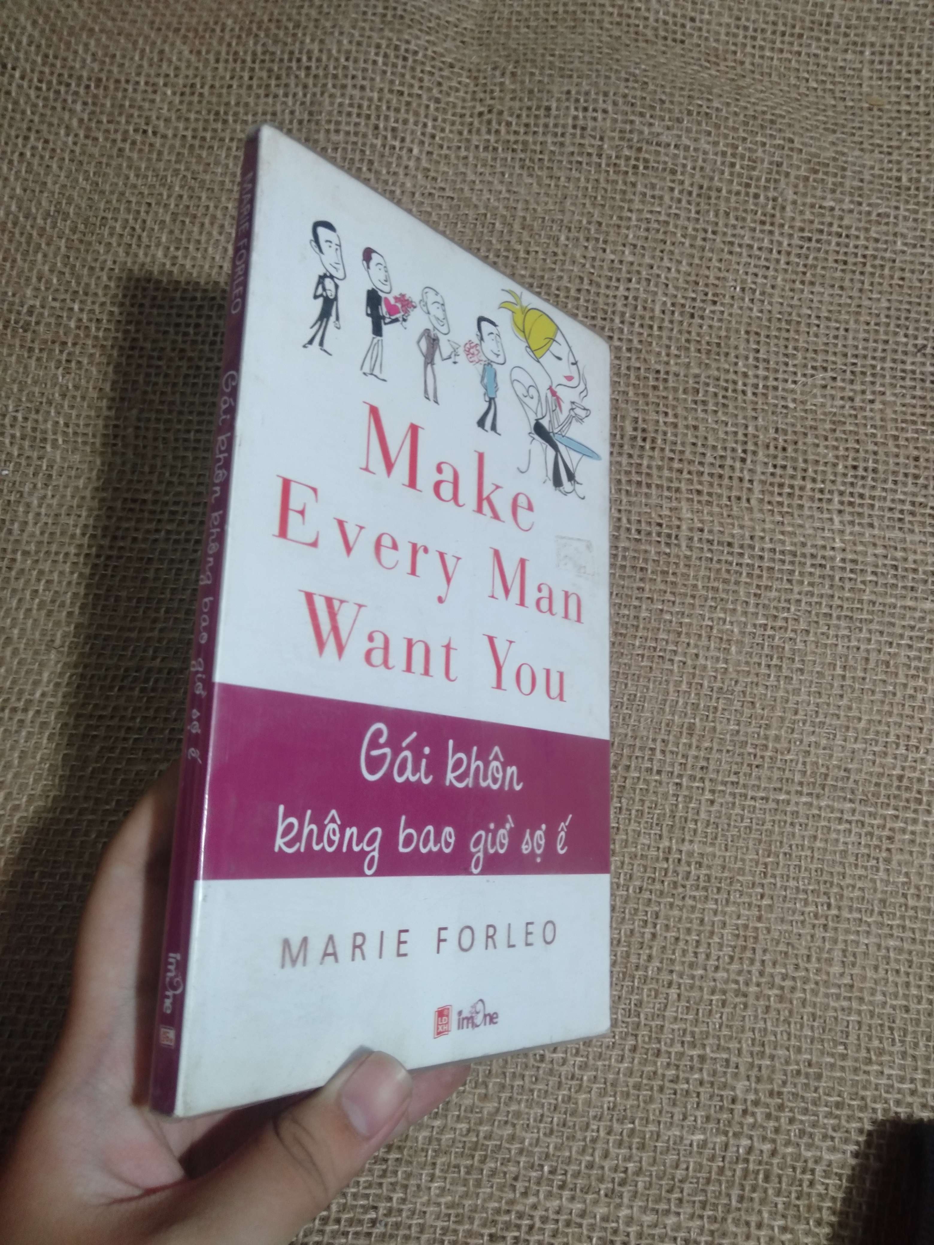Gái khôn không bao giờ sợ ế (Make Every Man Want You) - Marie Forleo 2013 mới 90% hơi bụi (Sách kỹ năng) HCM