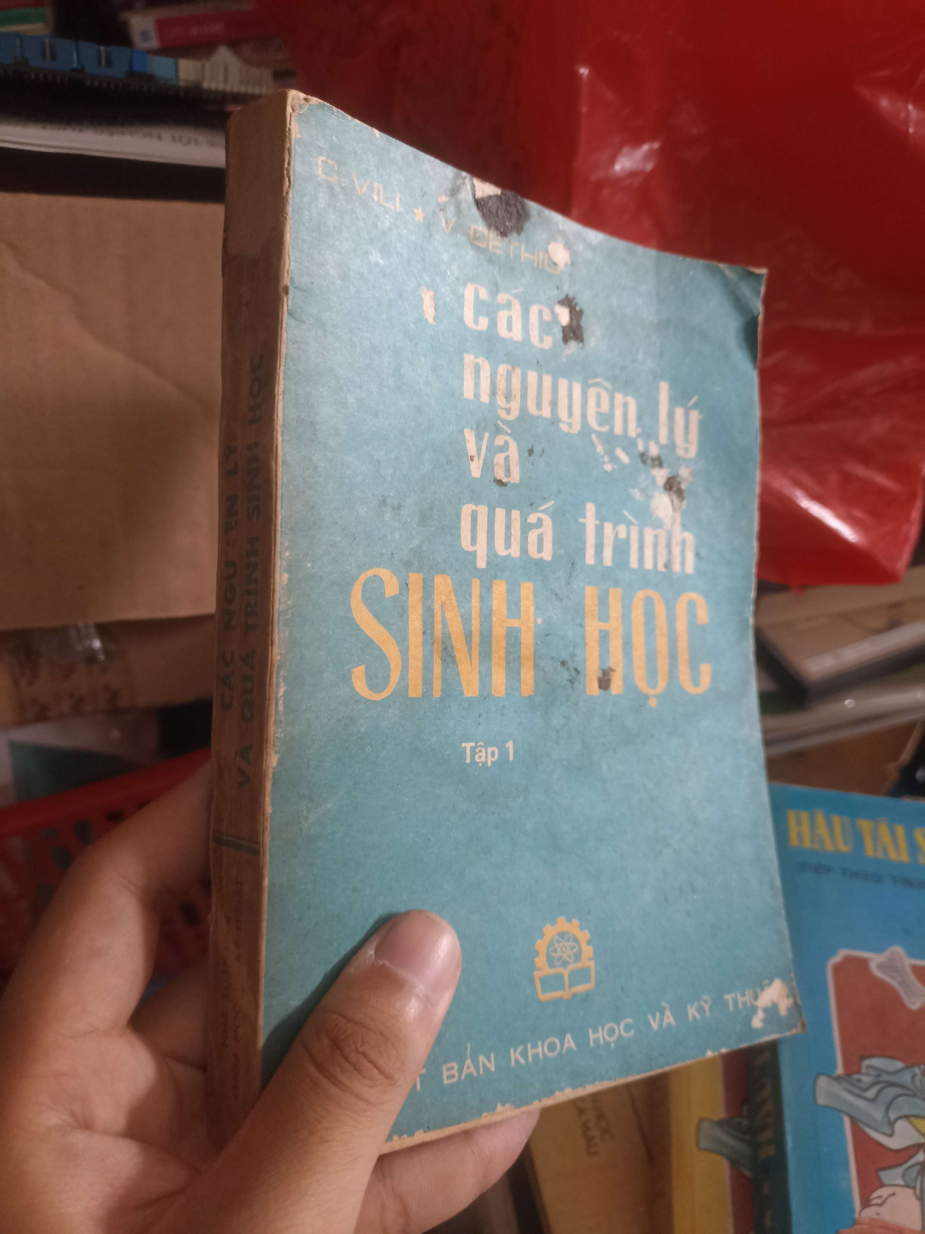 Các Nguyên Lý Và Quá Trình Sinh Học (Tập 1) - G. Vili, V. Dethio (Sách giáo khoa - giáo trình) KSX