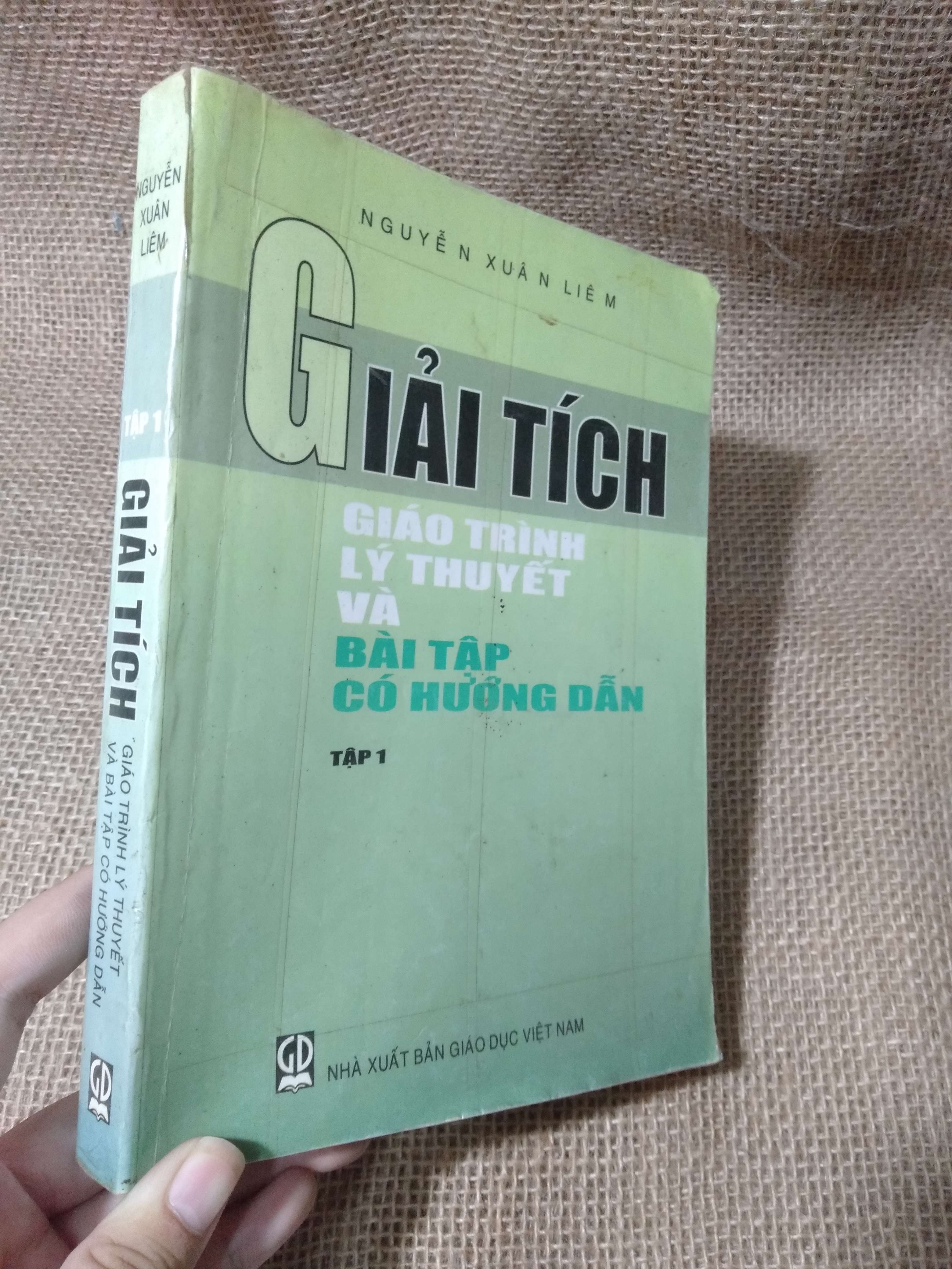 Giải Tích - Giáo Trình Lý Thuyết Và Bài Tập Có Hướng Dẫn - Nguyễn Xuân Liêm 2010 mới 80% ố,rách nhẹ (Kiến thức - kỹ năng cho con) HLSC