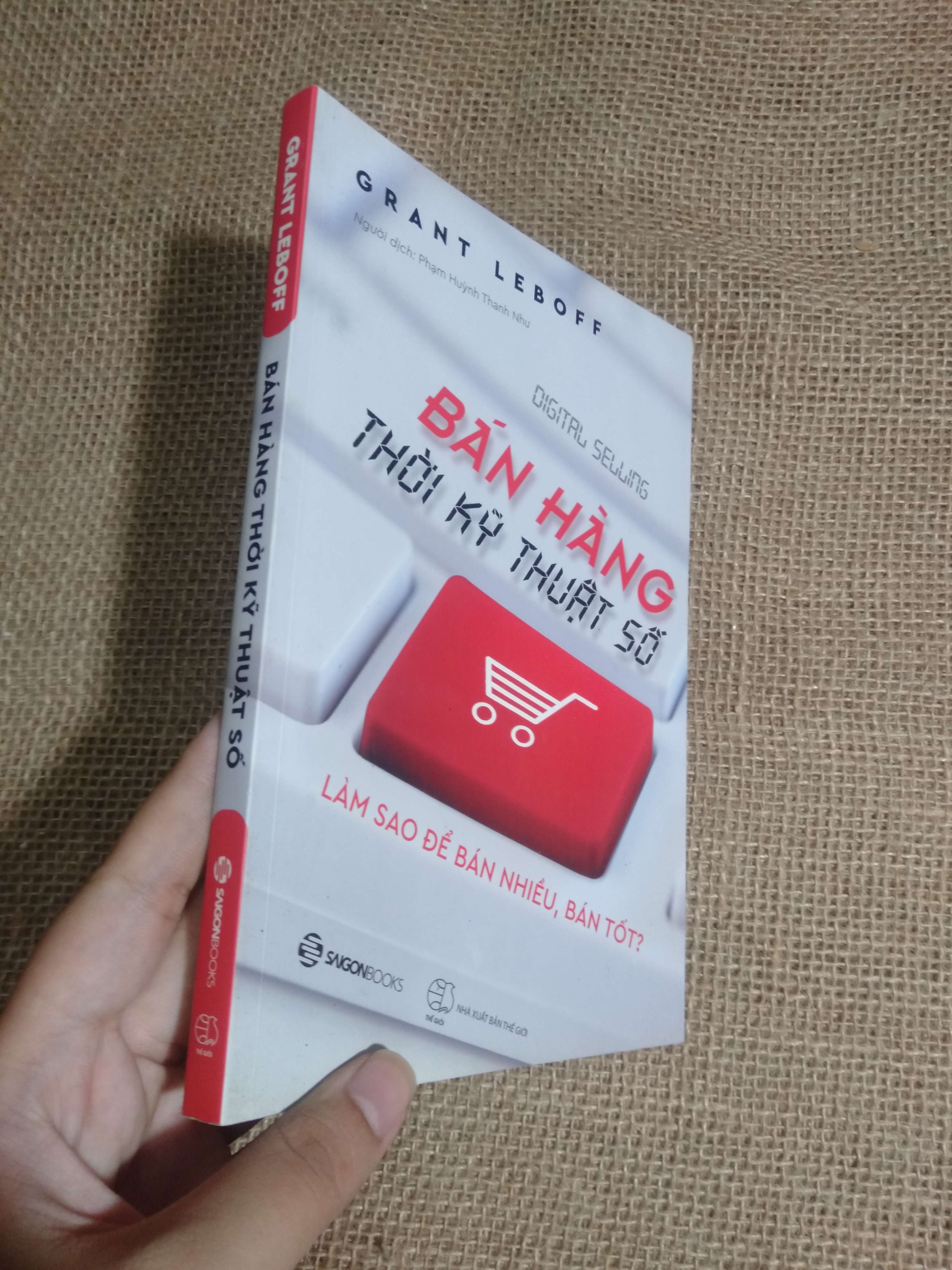 Bán hàng thời kỳ kỹ thuật số (Digital Selling) - Grant Leboff 2018 mới 100% (Kinh doanh - Marketing) HCM