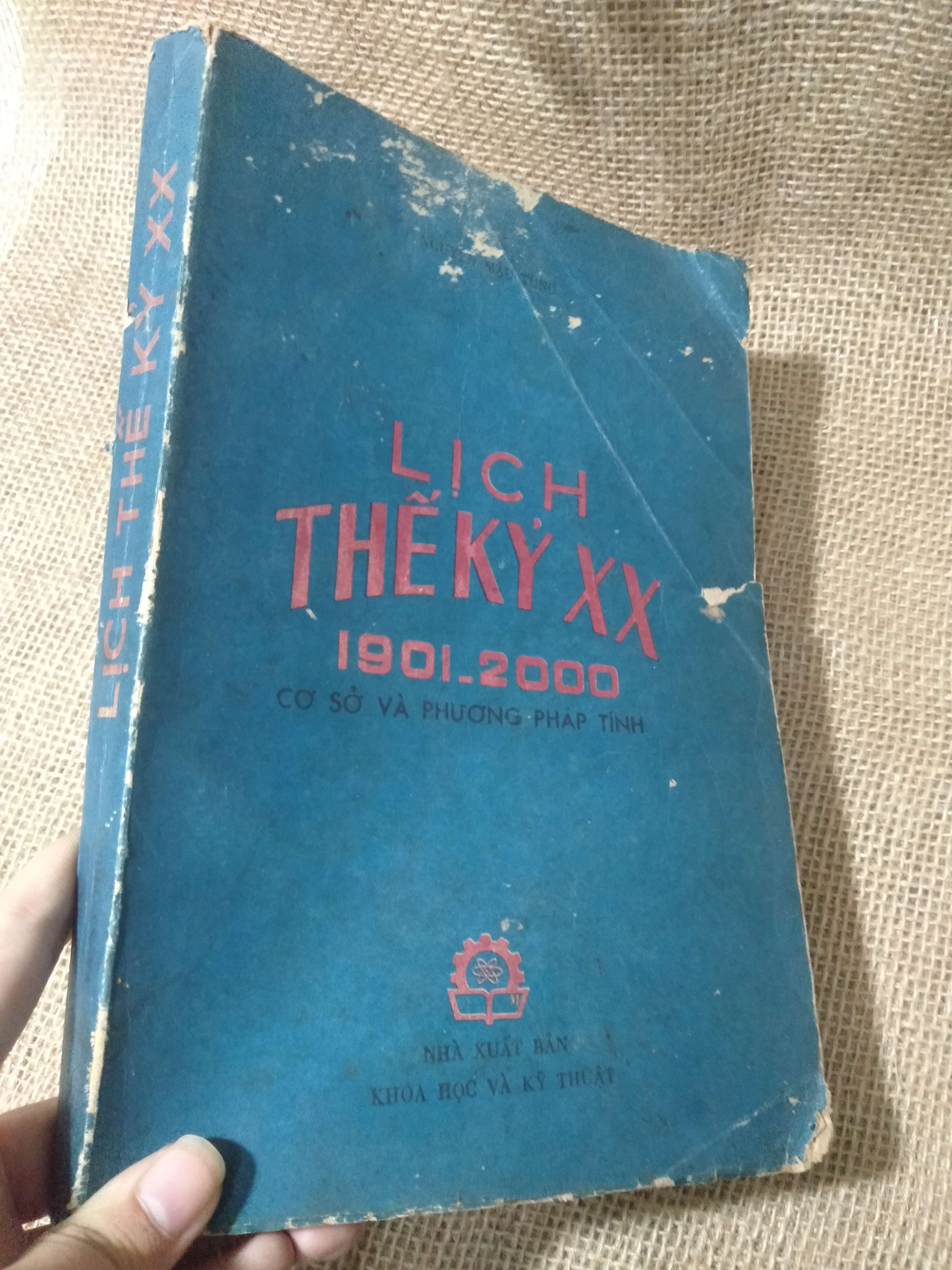 Lịch thế K\kỷ XX (1901-2000) cơ sở và phương pháp tính — Nhà xuất bản Khoa học và Kỹ thuật 1983 mới 80% ố rách nhẹ (Kiến thức - kỹ năng cho con) HLSC