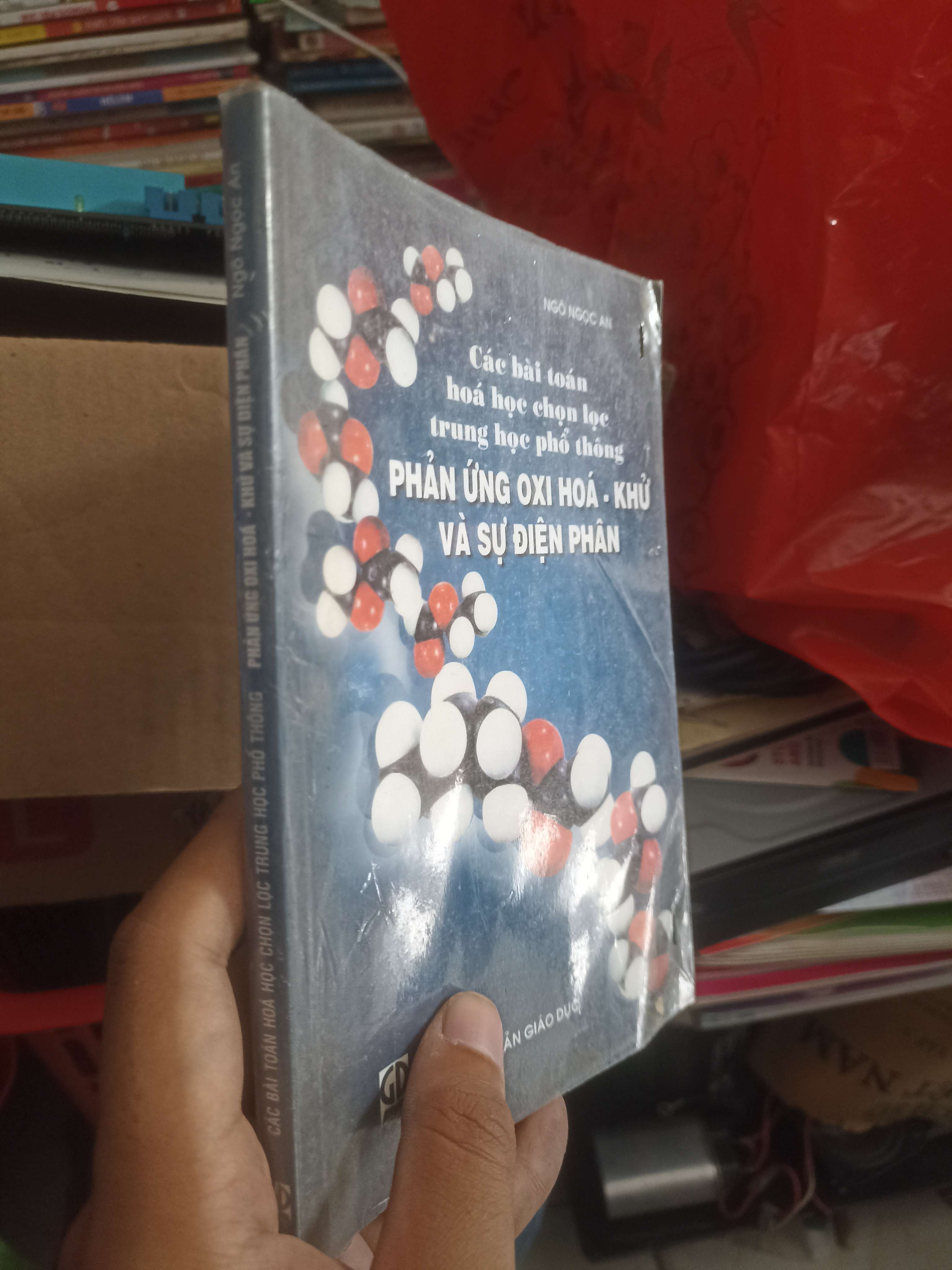 Các Bài Toán Hoá Học Chọn Lọc Trung Học Phổ Thông - Phản Ứng Oxi Hóa - Khử Và Sự Điện Phân (Ngô Ngọc An) (Tham khảo - luyện thi) KSX