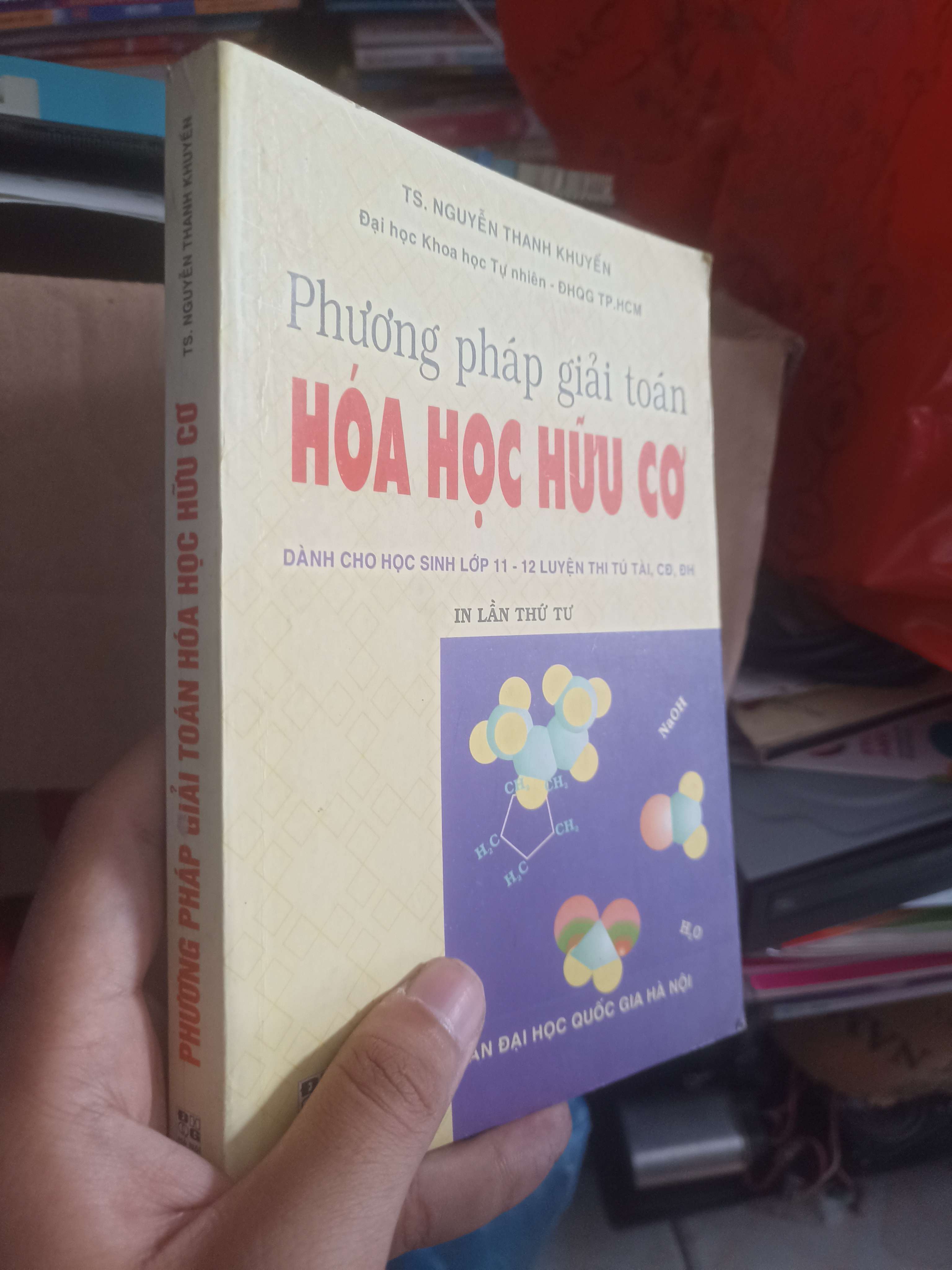 Phương Pháp Giải Toán Hóa Học Hữu Cơ (Dành cho học sinh lớp 11 - 12 luyện thi tú tài, CĐ, ĐH) - TS. Nguyễn Thanh Khuyến (Tham khảo - luyện thi) KSX