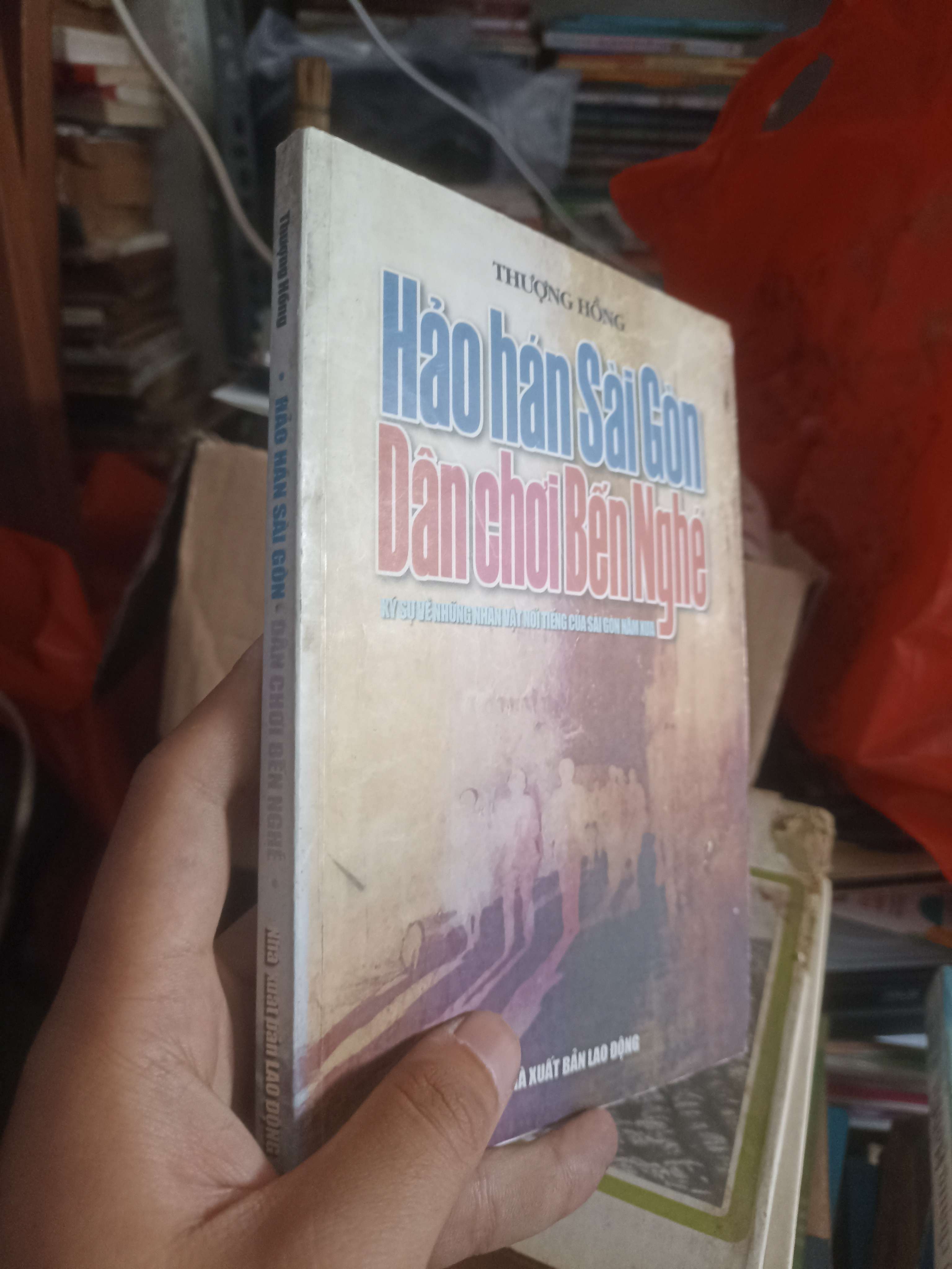 Hảo hán Sài Gòn - Dân chơi Bến Nghé (Thượng Hồng) (Sách văn học) KSX