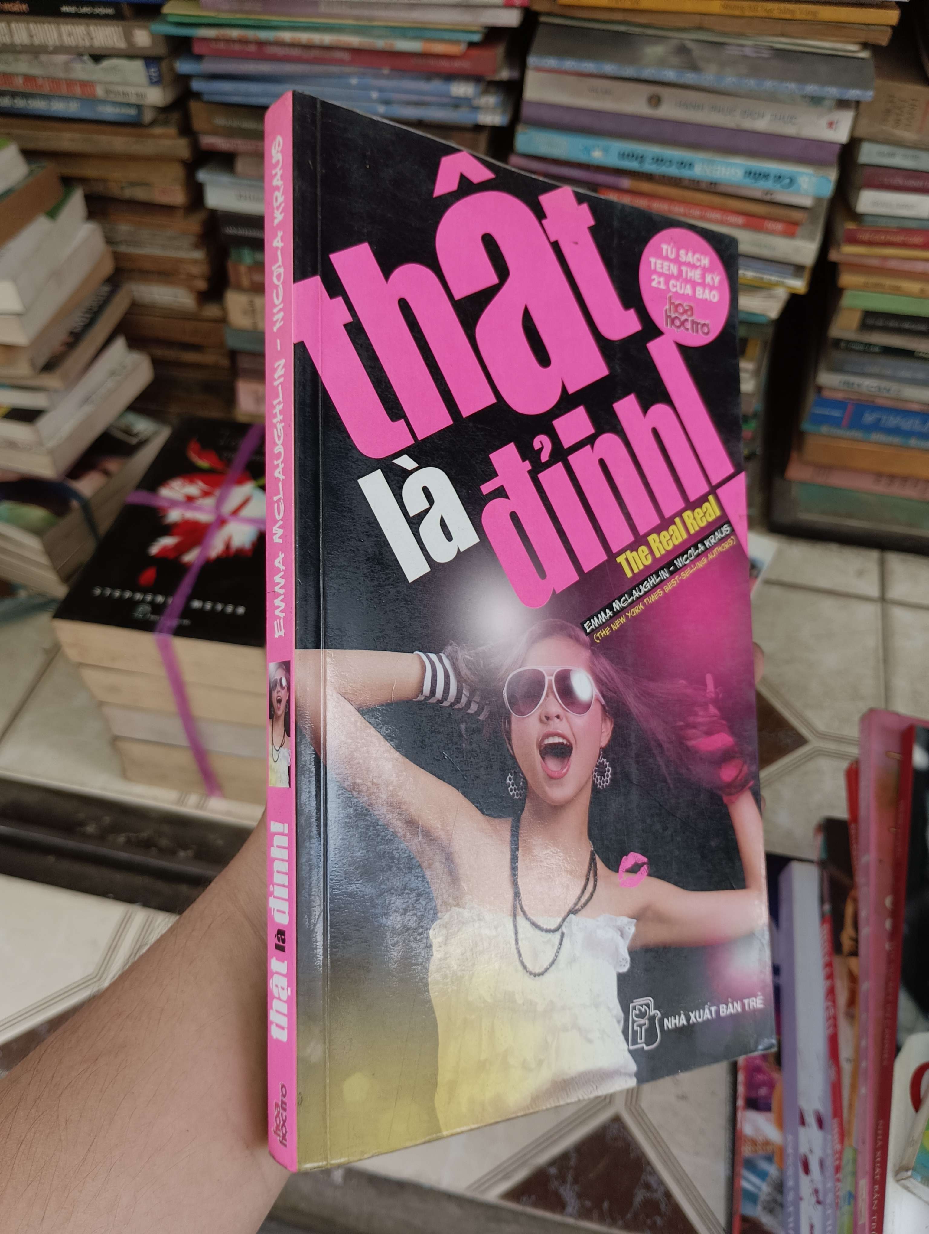 Thật là đỉnh (The Real Real) - Emma McLaughlin & Nicola Kraus 2010 (Tiểu Thuyết) BGB