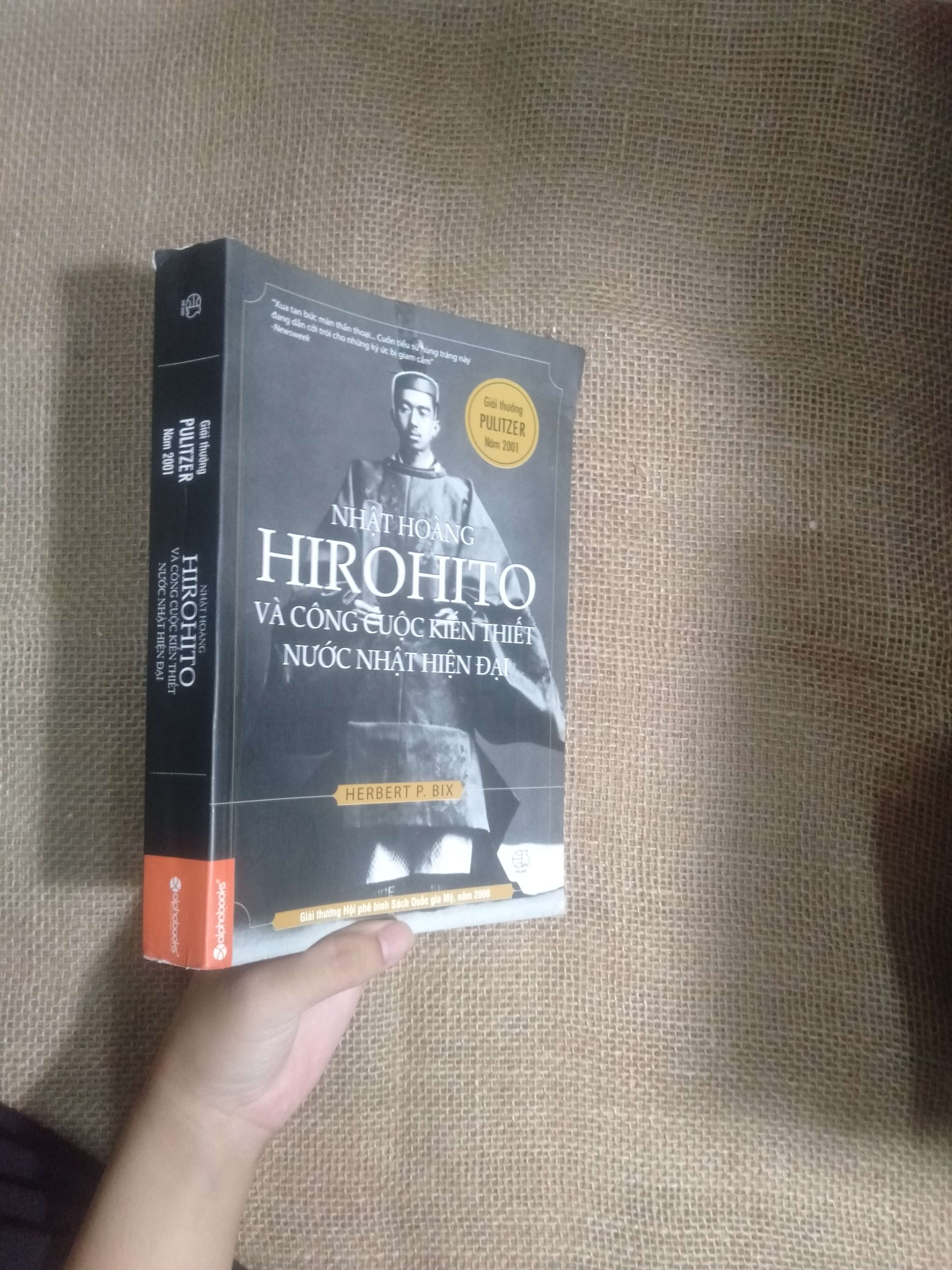 Nhật hoàng Hirohito và công cuộc kiến thiết nước Nhật hiện đại - Herbert P. Bix 2014 mới 90% (Sách lịch sử - triết học) HCM