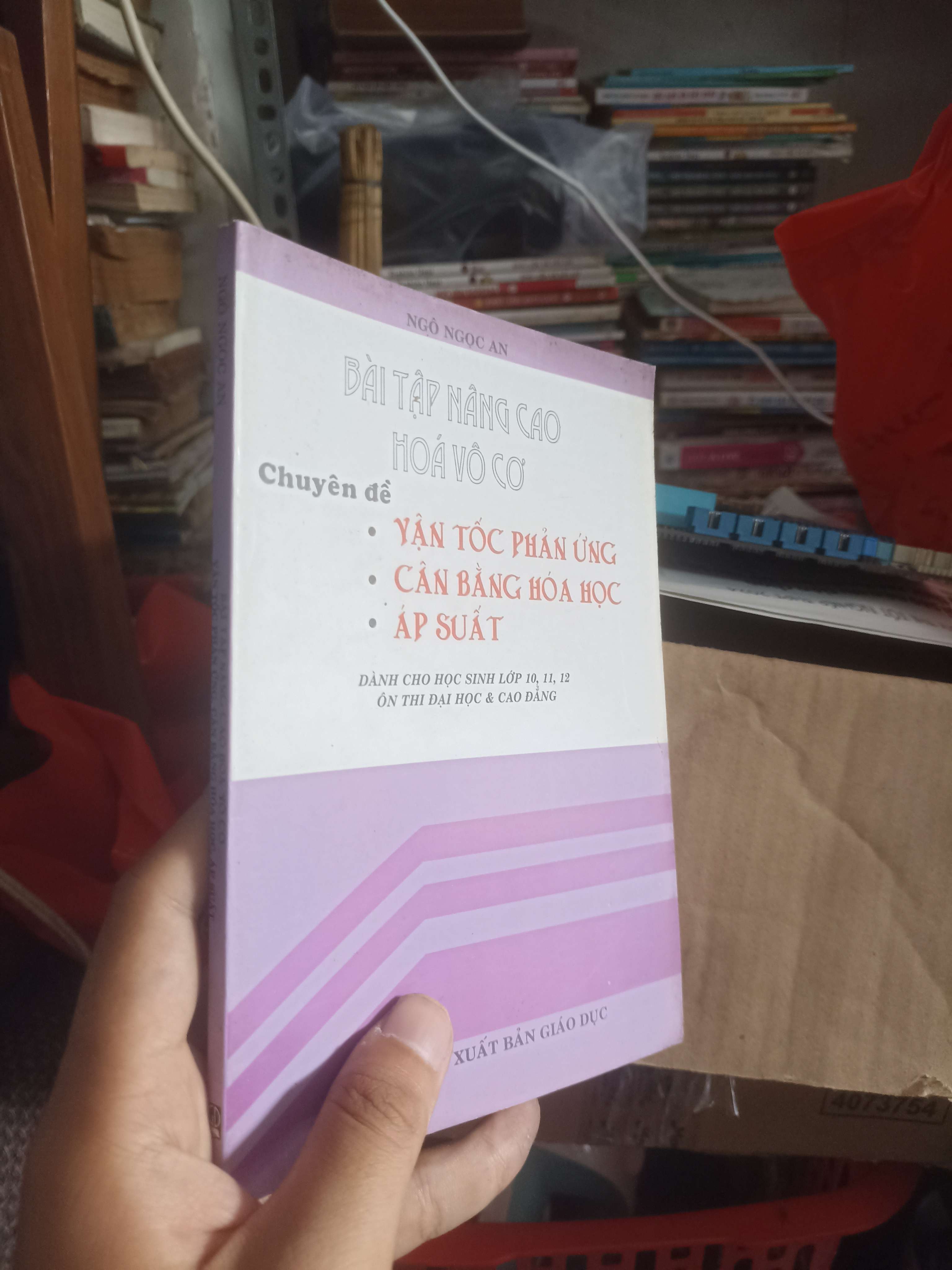 Bài Tập Nâng Cao Hoá Vô Cơ (Chuyên đề: Vận tốc phản ứng - Cân bằng hoá học - Áp suất) - Ngô Ngọc An (Tham khảo - luyện thi) KSX