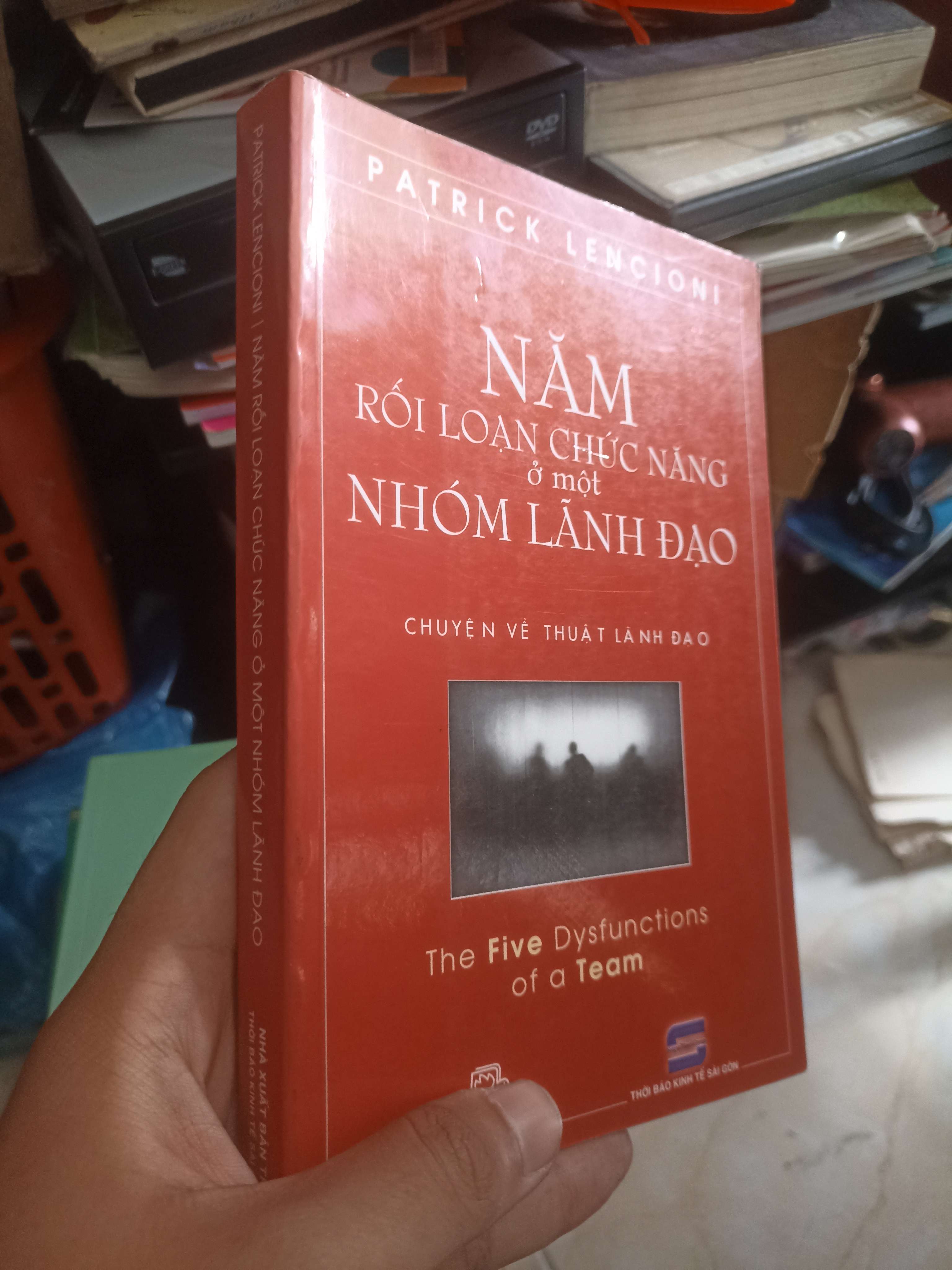 Năm Rối Loạn Chức Năng Ở Một Nhóm Lãnh Đạo (The Five Dysfunctions of a Team) - Patrick Lencioni (Kinh doanh - Marketing) KSX