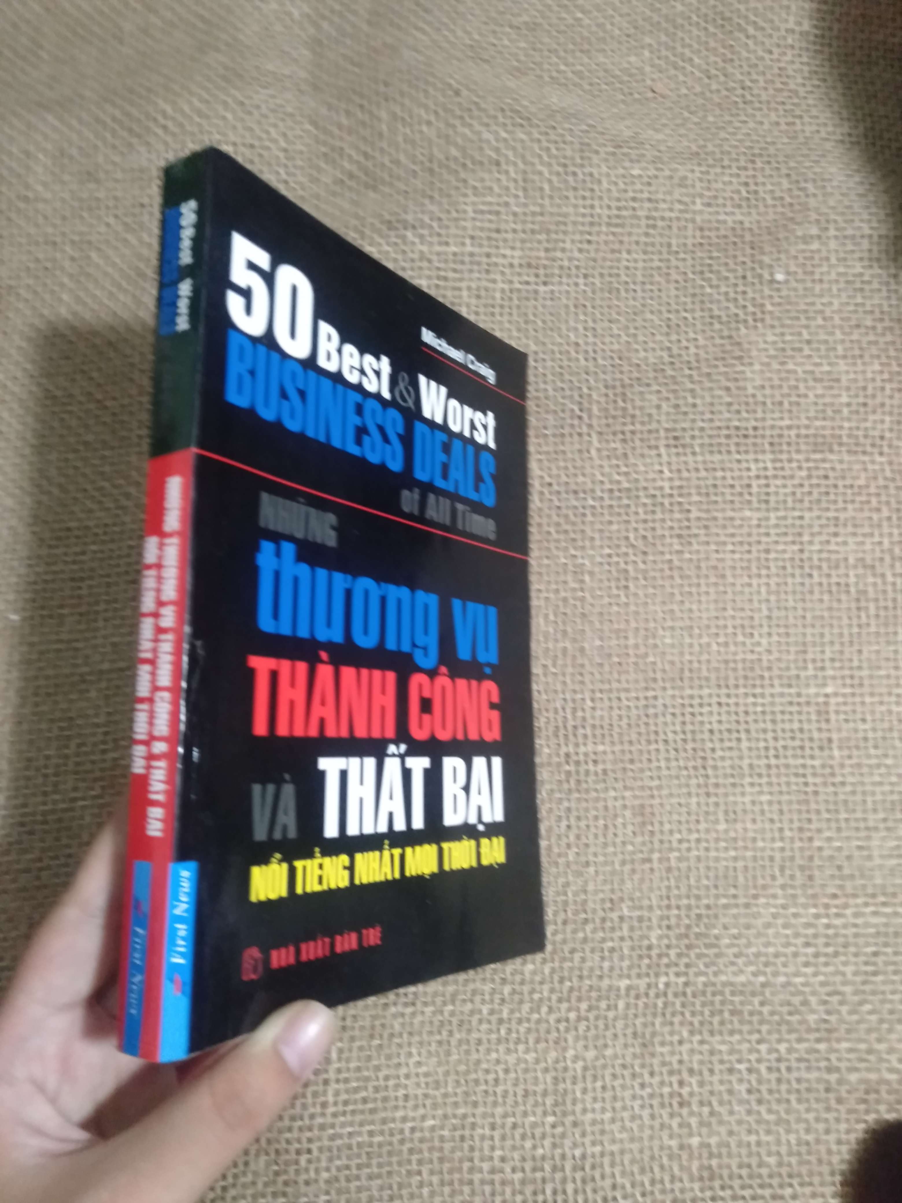 Những thương vụ thành công và thất bại nổi tiếng nhất mọi thời đại - Michael Craig 2007 mới 90% bị note bằng dạ quang vài trang (Sách Danh nhân) HCM