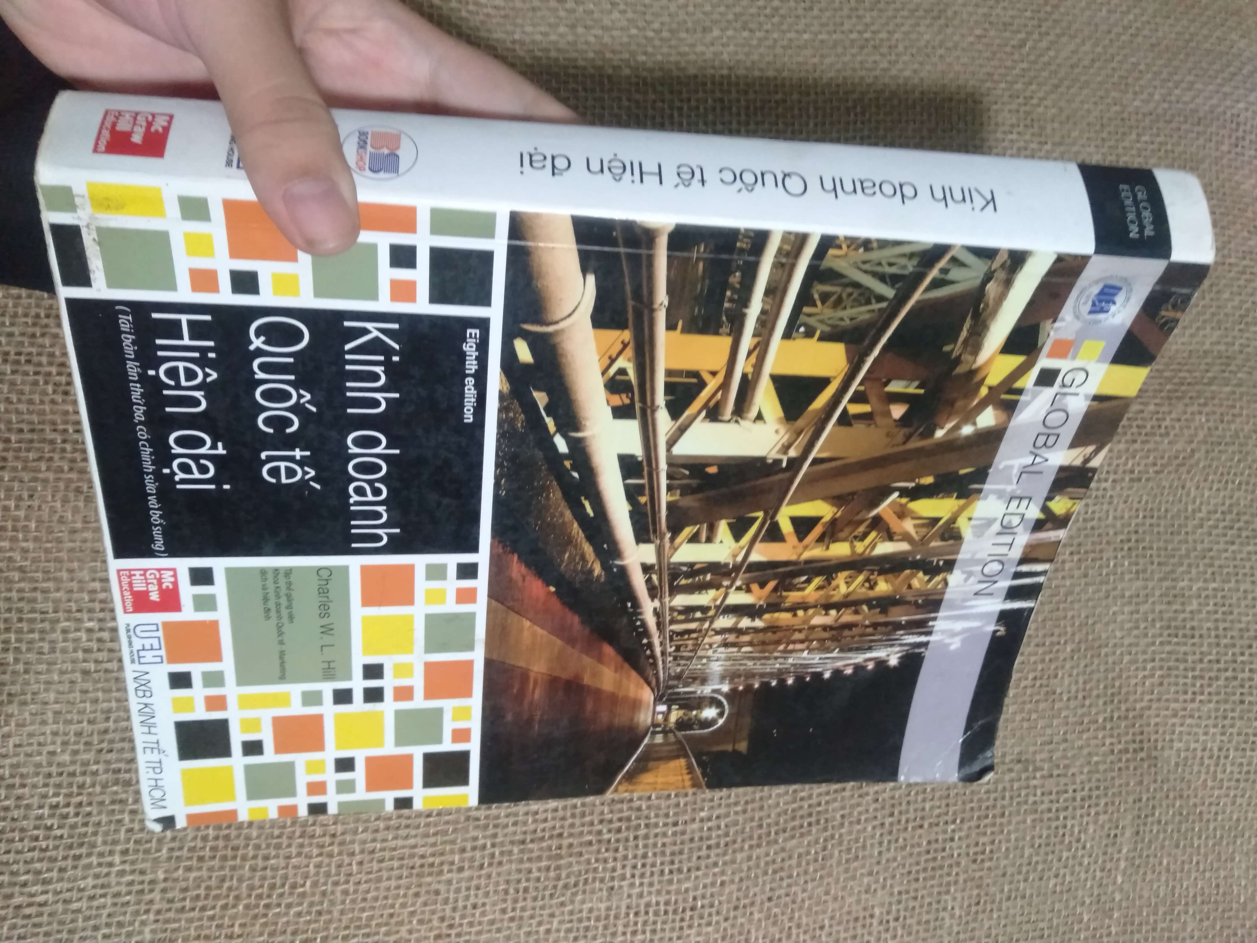 Kinh doanh quốc tế hiện đại - Charles W. L. Hill 2017 mới 80% sách bị note bút dạ quang (Kinh doanh - Marketing) HCM