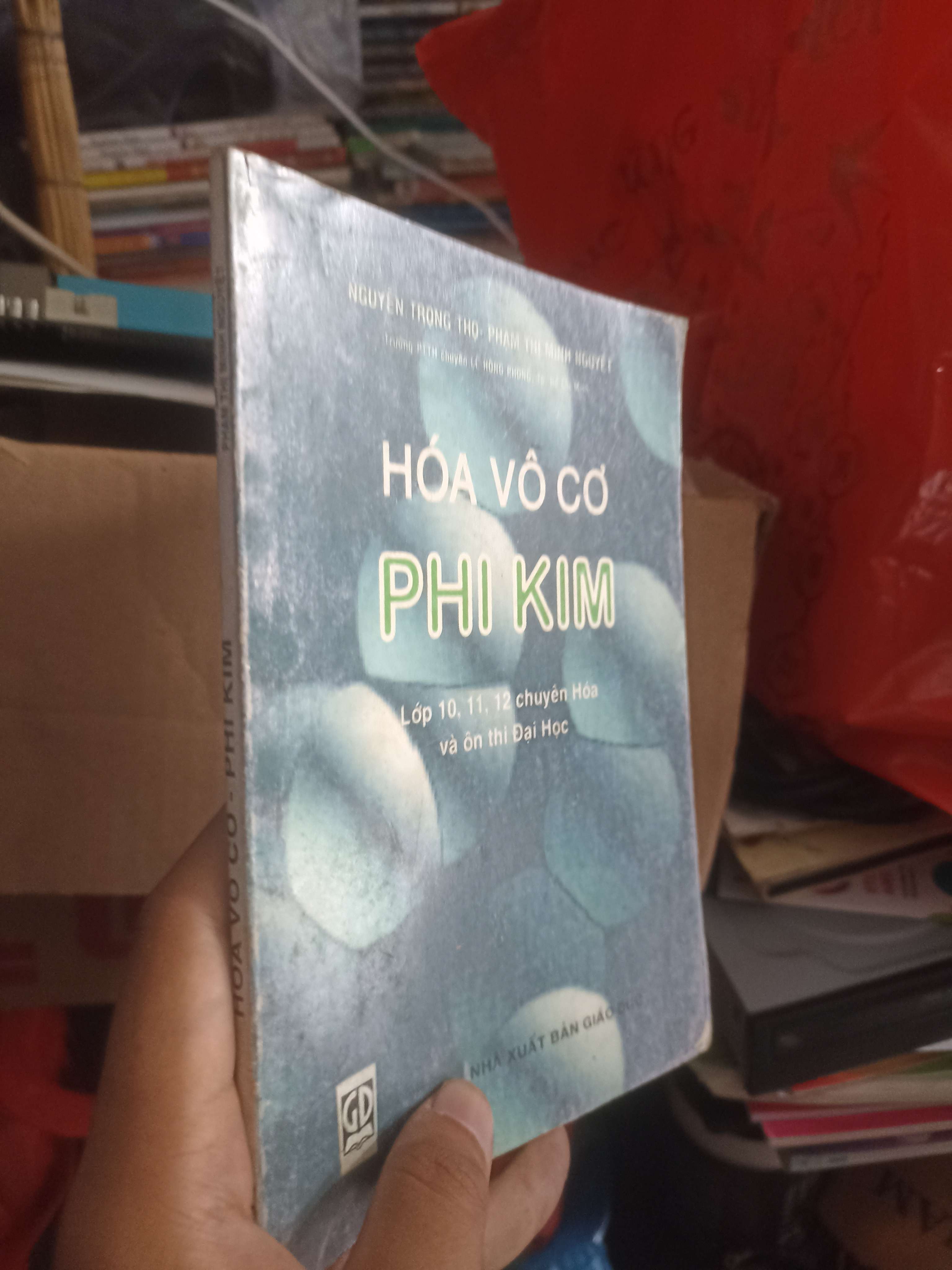 Hóa Vô Cơ Phi Kim (Lớp 10, 11, 12 chuyên Hóa và ôn thi Đại học) - Nguyễn Trọng Thọ, Phạm Thị Minh Nguyệt (Tham khảo - luyện thi) KSX