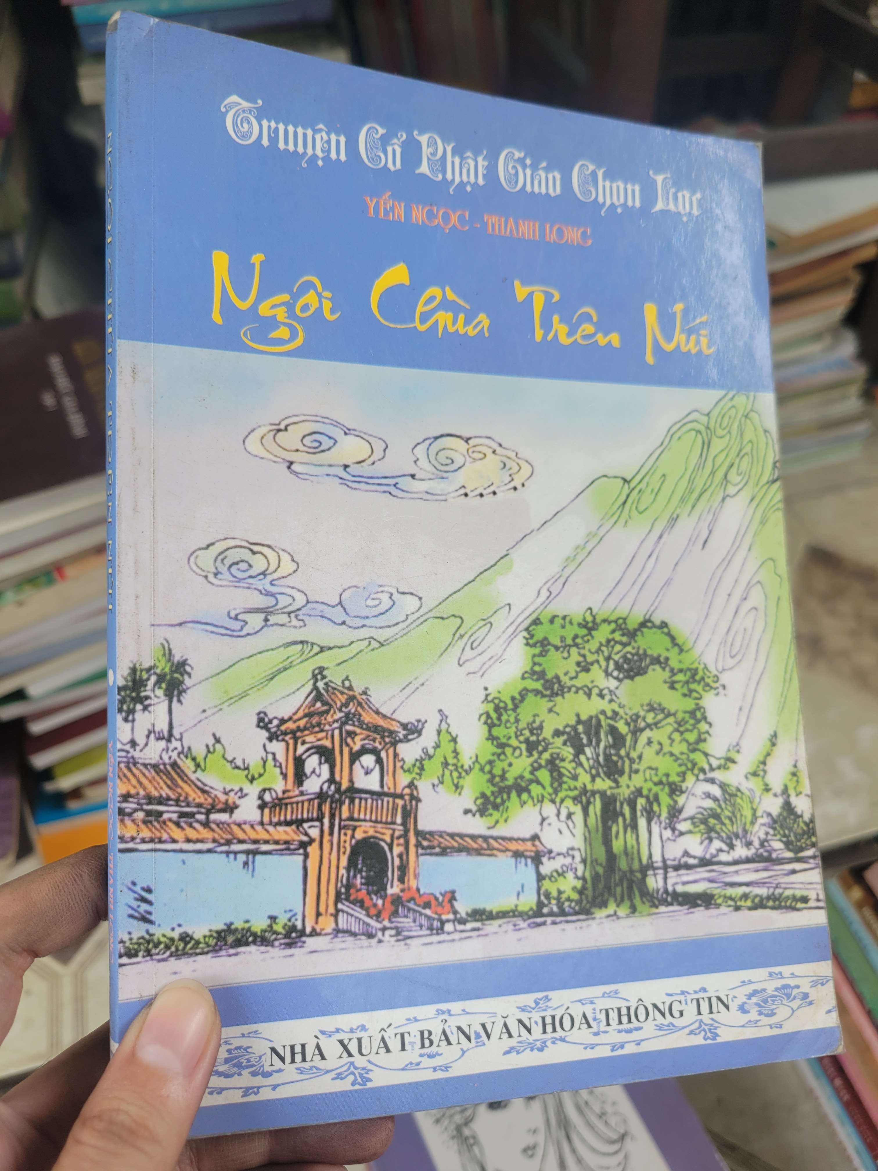 Truyện cổ Phật giáo chọn lọc: Ngôi chùa trên núi - Yến Ngọc, Thanh Long 2010 mới 80% bẩn bìa, ố (Sách tôn giáo - tâm linh) BGB