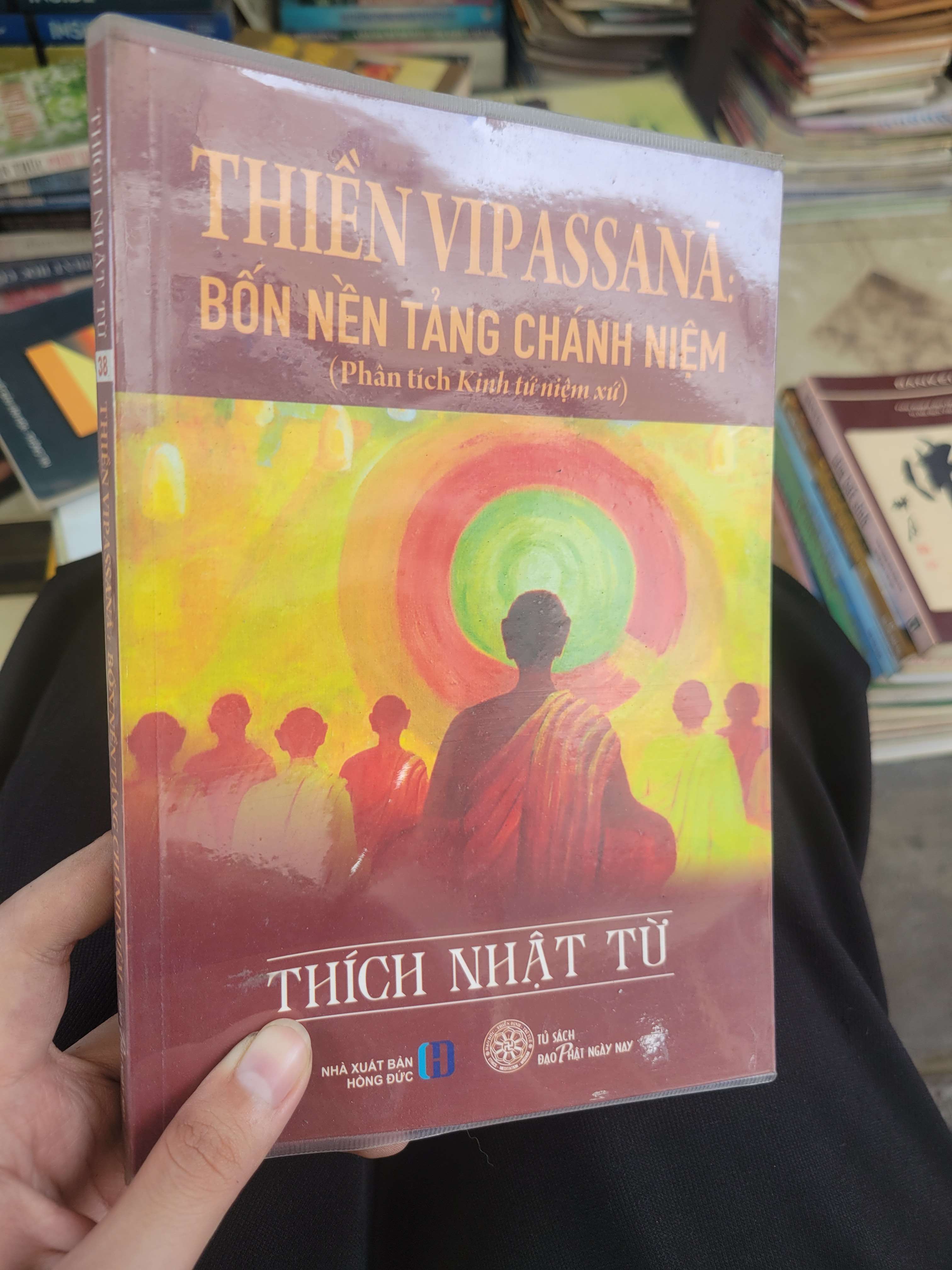 Thiền Vipassana Bốn nền tảng chánh niệm - Thích Nhật Từ 2018 mới 90% bẩn nhẹ (Sách tôn giáo - tâm linh) BGB