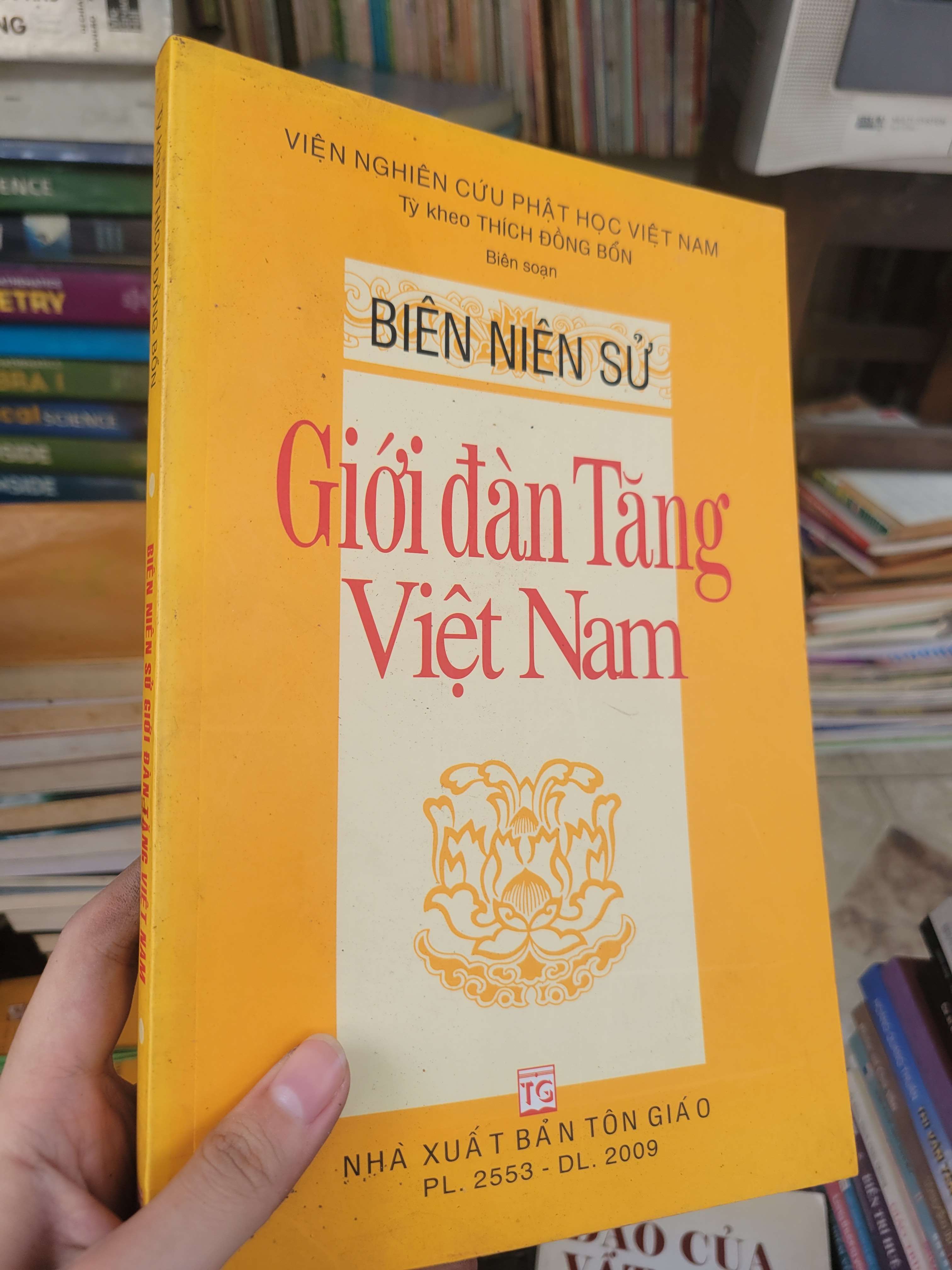 Biên niên sử Giới đàn Tăng Việt Nam - Thích Đồng Bổn 2009 mới 80% bẩn bìa, ố (Sách tôn giáo - tâm linh) BGB