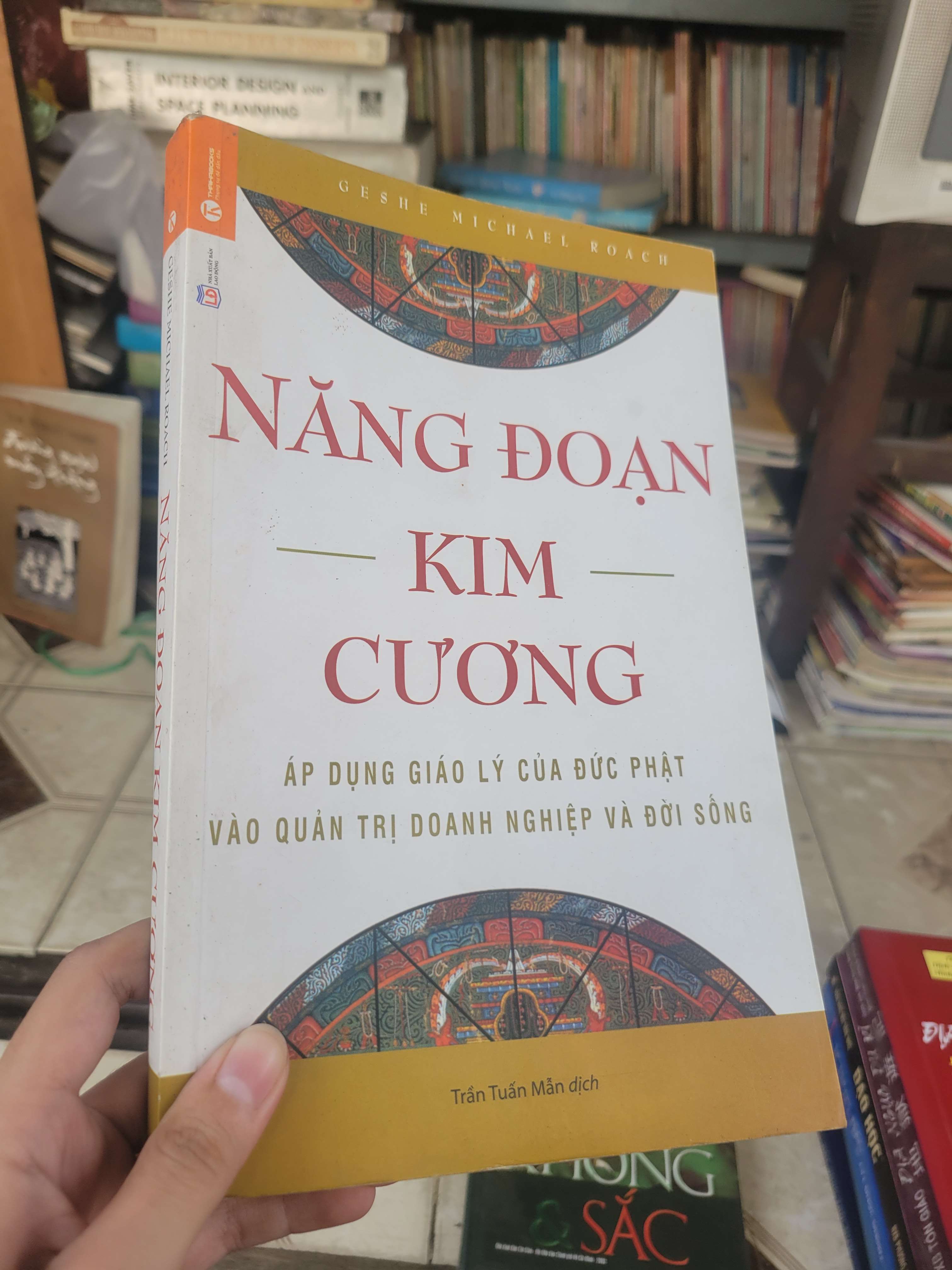 Năng đoạn kim cương - Geshe Michael Roach 2017 mới 80% bẩn bìa, ố (Kinh doanh - Marketing) BGB