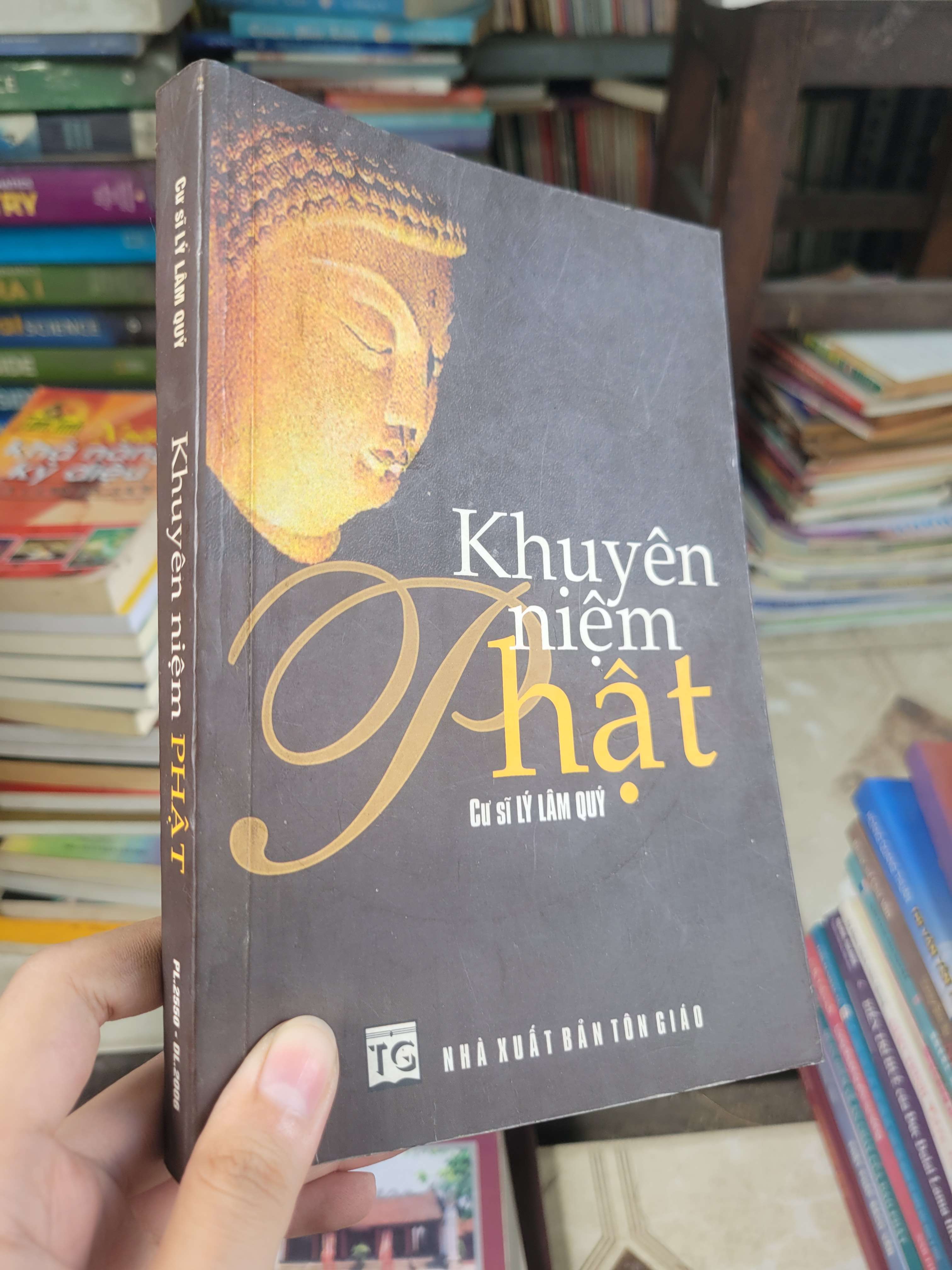 Khuyên niệm Phật - Cư sĩ Lý Lâm Quý 2006 mới 80% bẩn bìa, ố, có mộc (Sách tôn giáo - tâm linh) BGB