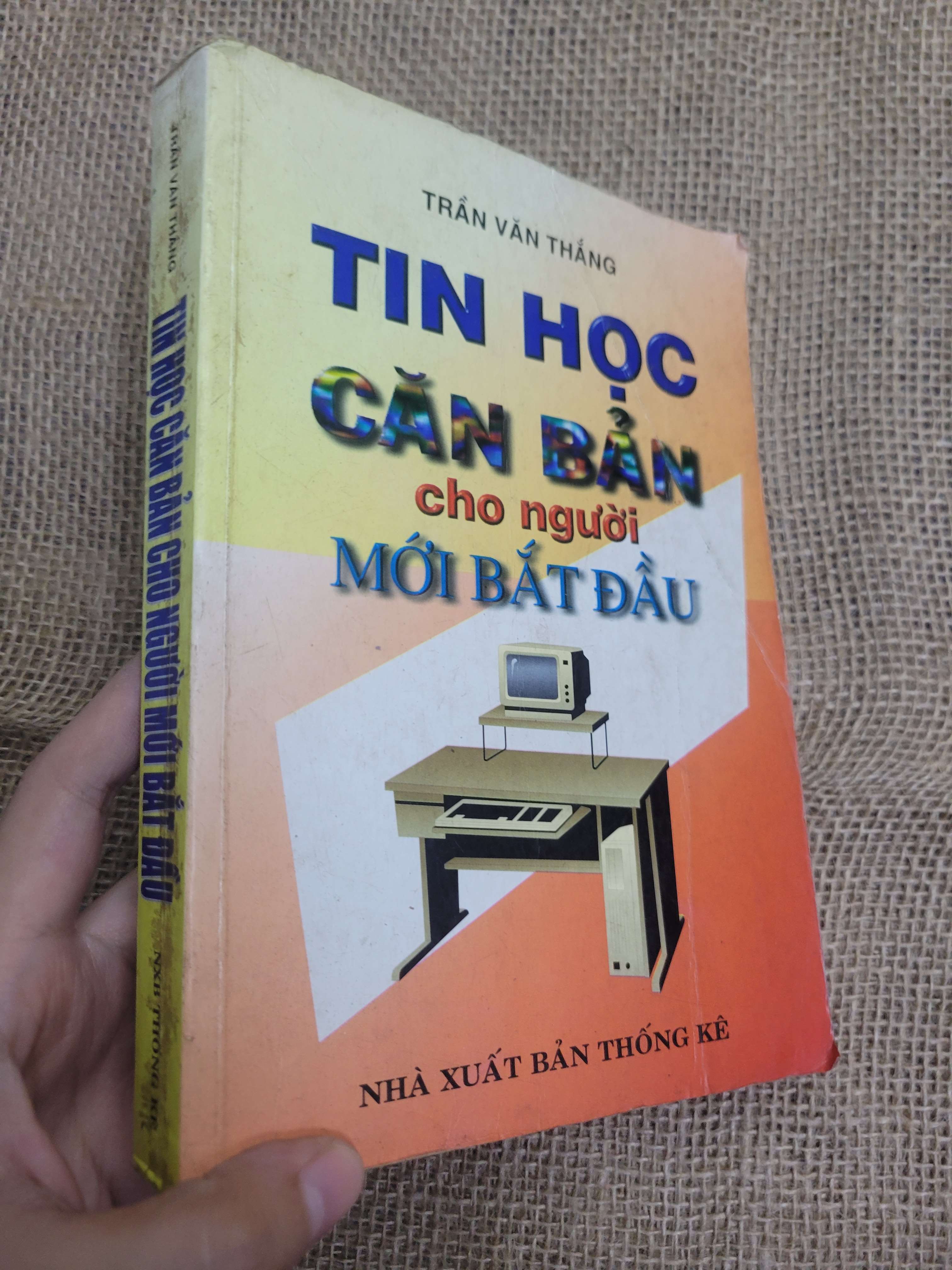 Tin học căn bản cho người mới bắt đầu - Trần Văn Thắng 2002 mới 80% bẩn bìa, ố, có highlight (Sách giáo khoa - giáo trình) HLSC