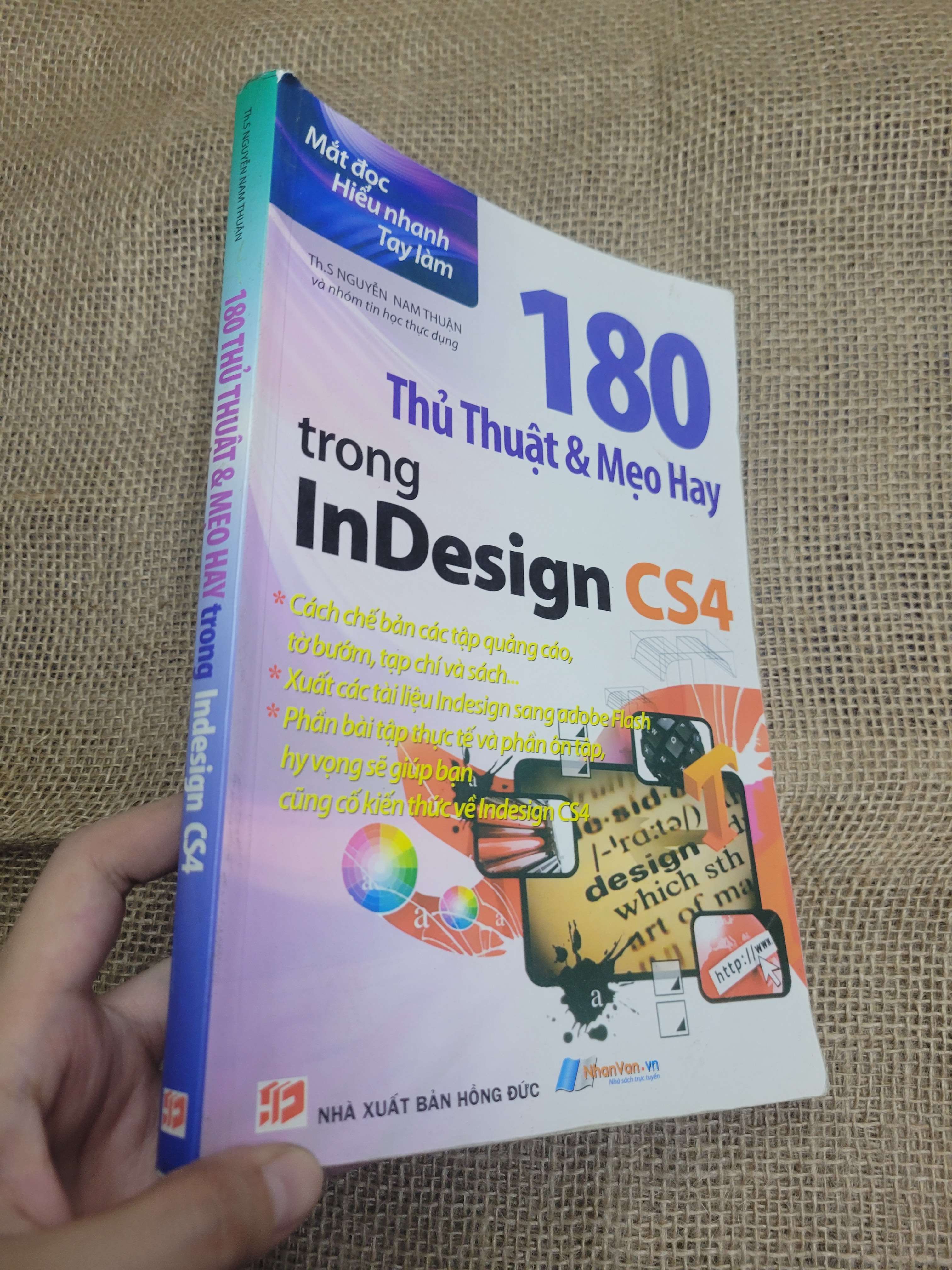 180 thủ thuật & mẹo hay trong indesign CS4 - Ths. Nguyễn Nam Thuận 2010 mới 70% bẩn bìa, ố, tróc gáy (Sách giáo khoa - giáo trình) HLSC