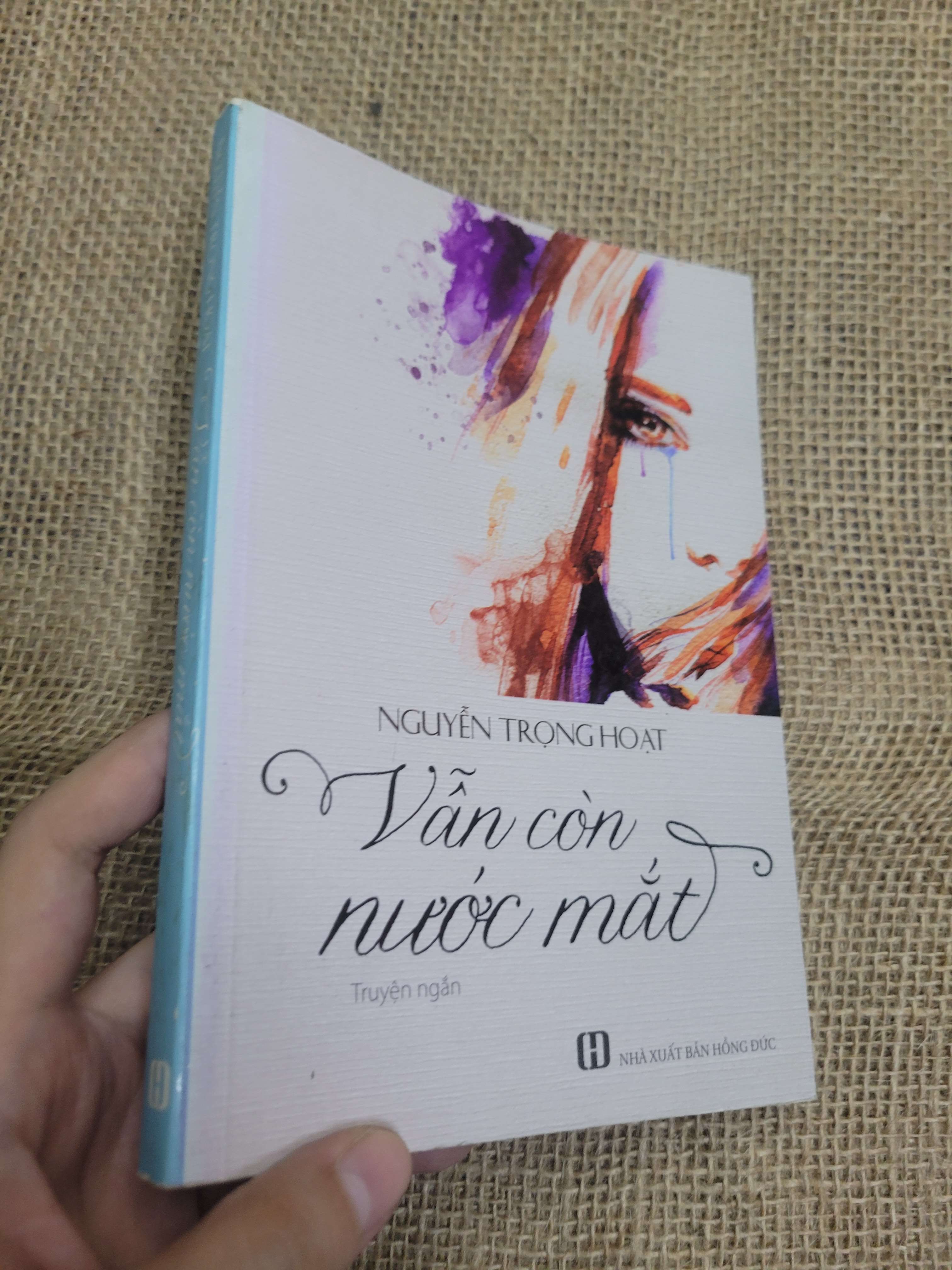 Vẫn còn nước mắt - Nguyễn Trọng Hoạt 2016 mới 80% bẩn bìa, ố (Sách văn học) HLSC