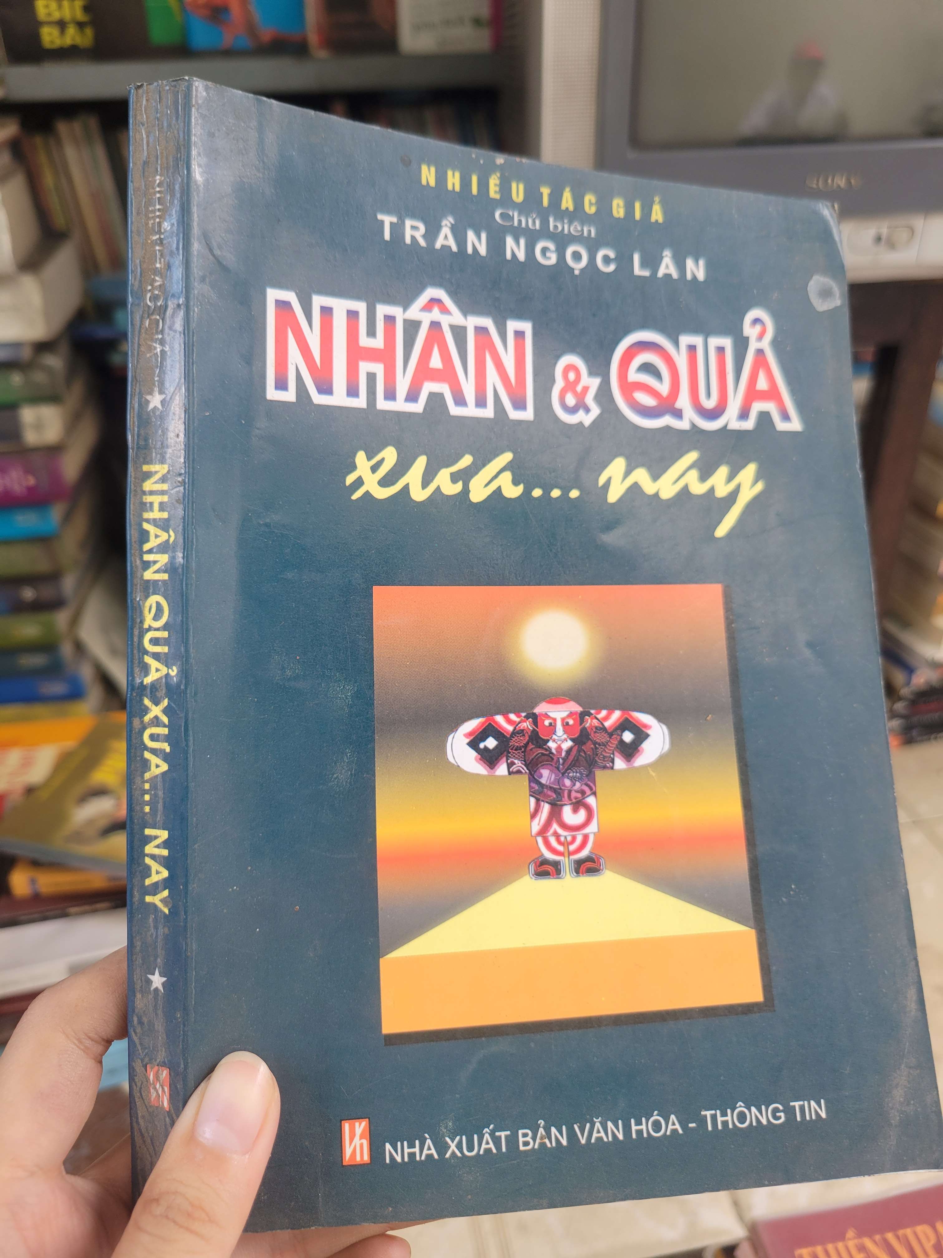 Nhân & quả xưa... nay - Nhiều tác giả 2007 mới 80% bẩn bìa, ố (Sách tôn giáo - tâm linh) BGB