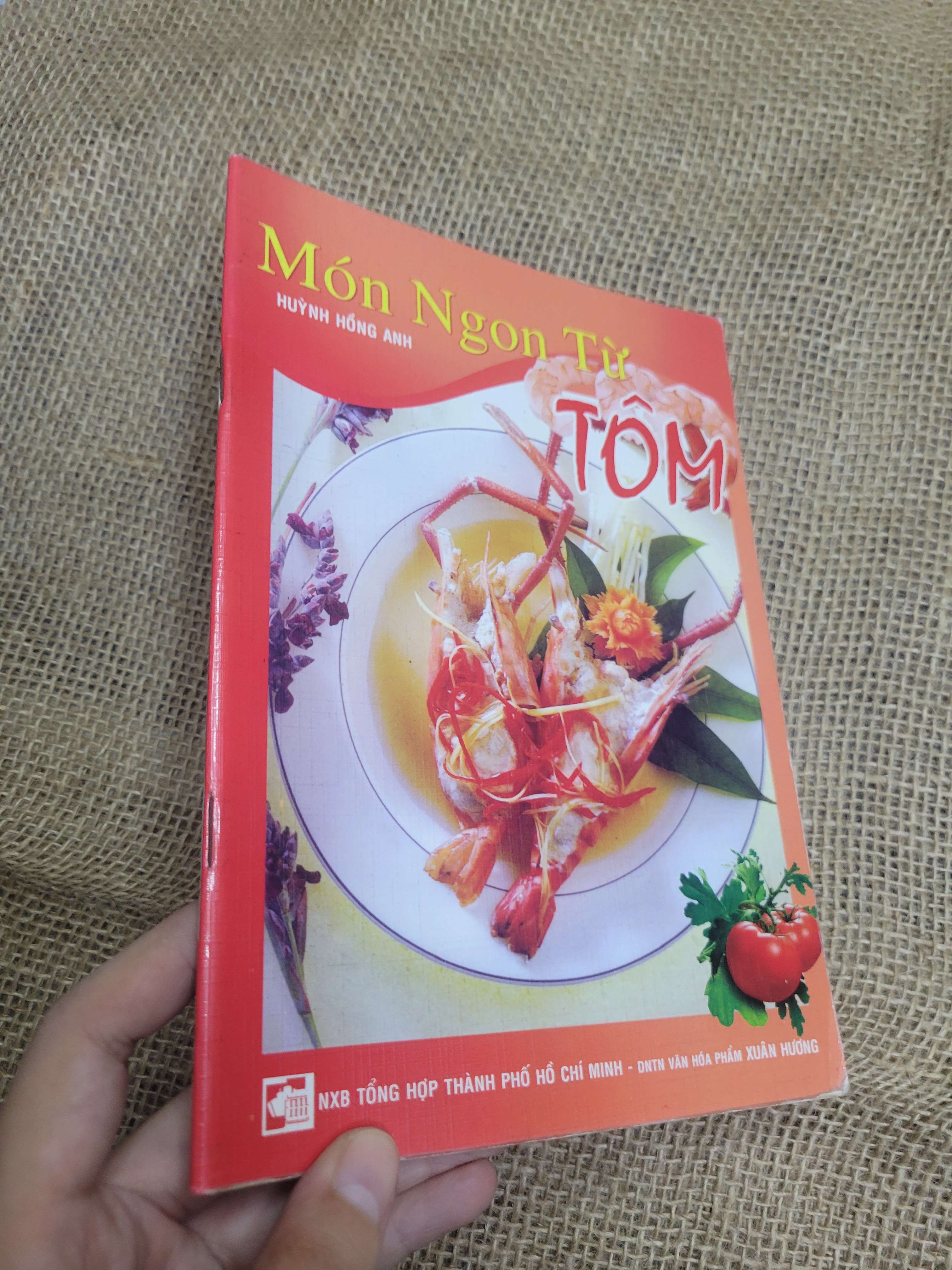 Món ngon từ tôm - Huỳnh Hồng Anh sách màu 2009 mới 80% bẩn bìa, ố (Sách kiến thức tổng hợp) HLSC