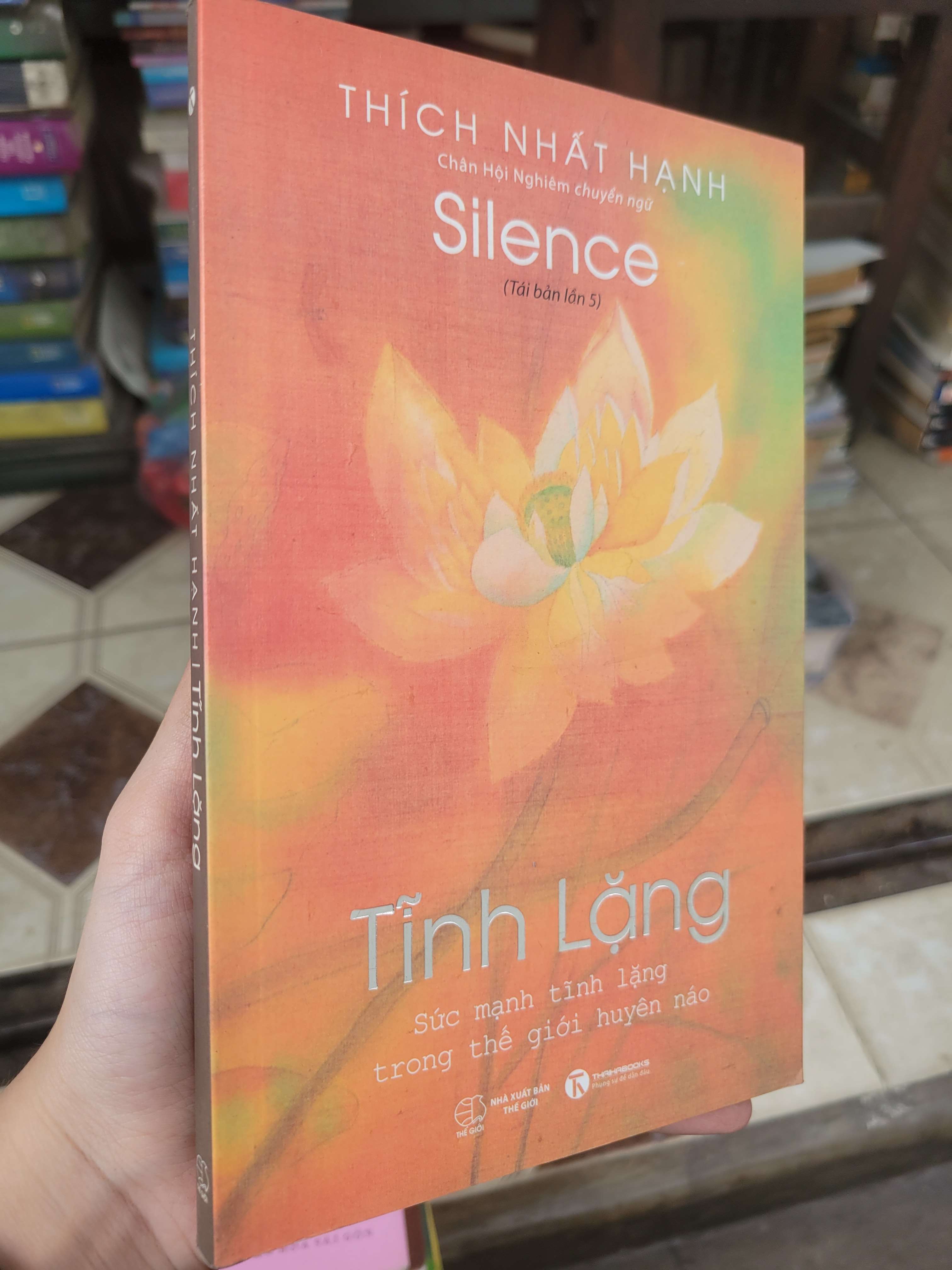 Tĩnh lặng - Thích Nhất Hạnh 2019 mới 80% ố, bẩn bìa (Sách tôn giáo - tâm linh) BGB