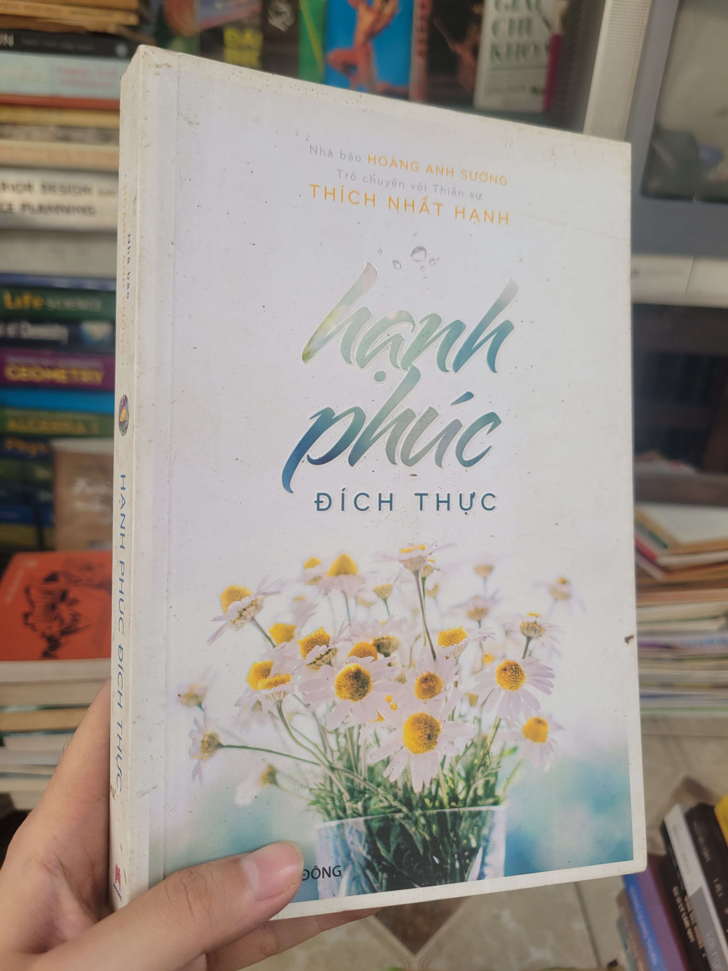 Hạnh phúc đích thực - Thích Nhất Hạnh 2017 mới 80% bẩn bìa, ố (Sách tôn giáo - tâm linh) BGB