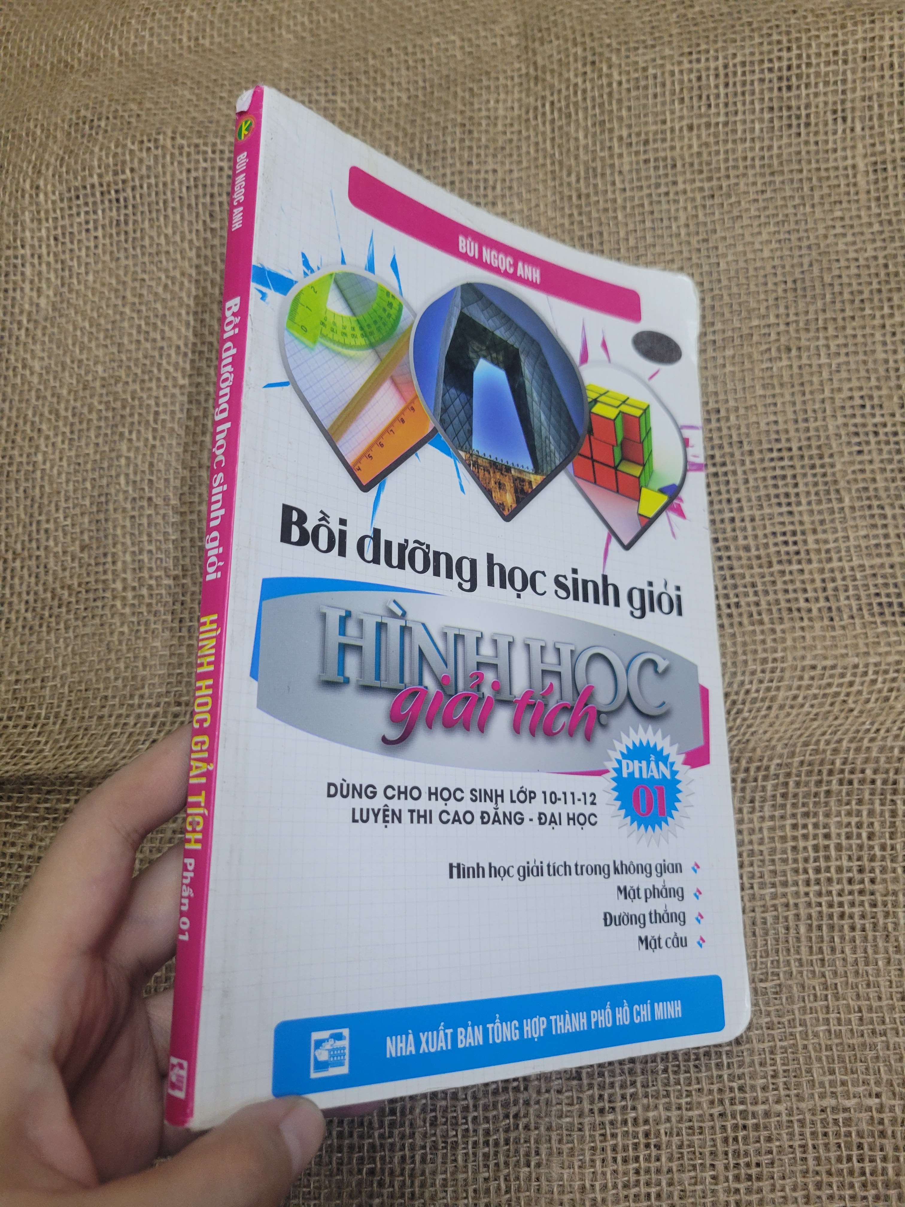 Bồi dưỡng học sinh giỏi Hình học giải tích phần 01 - Bùi Ngọc Anh 2013 mới 80% bẩn bìa, ố (Sách giáo khoa - giáo trình) HLSC