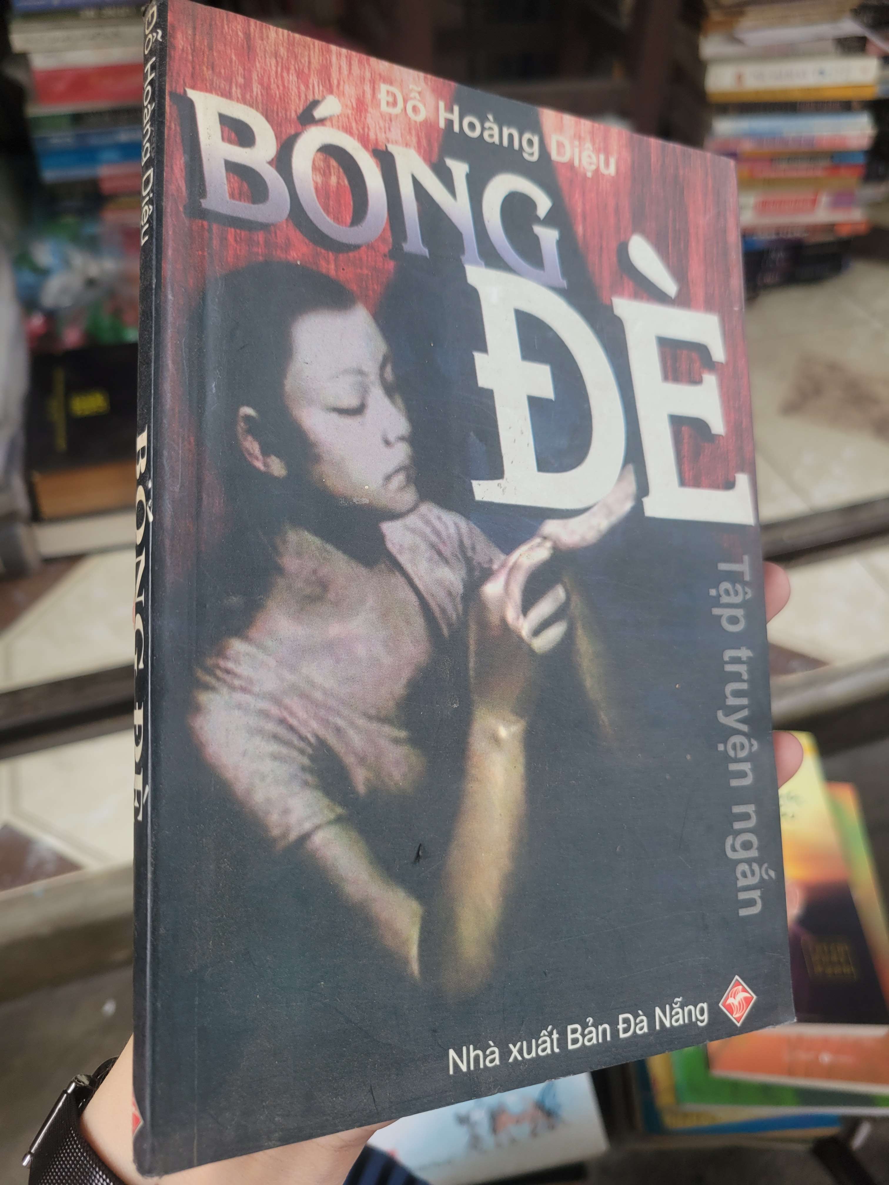 Bóng đè - Đỗ Hoàng Diệu 2005 mới 70% bẩn bìa, ố, có chữ viết (Sách văn học) BGB
