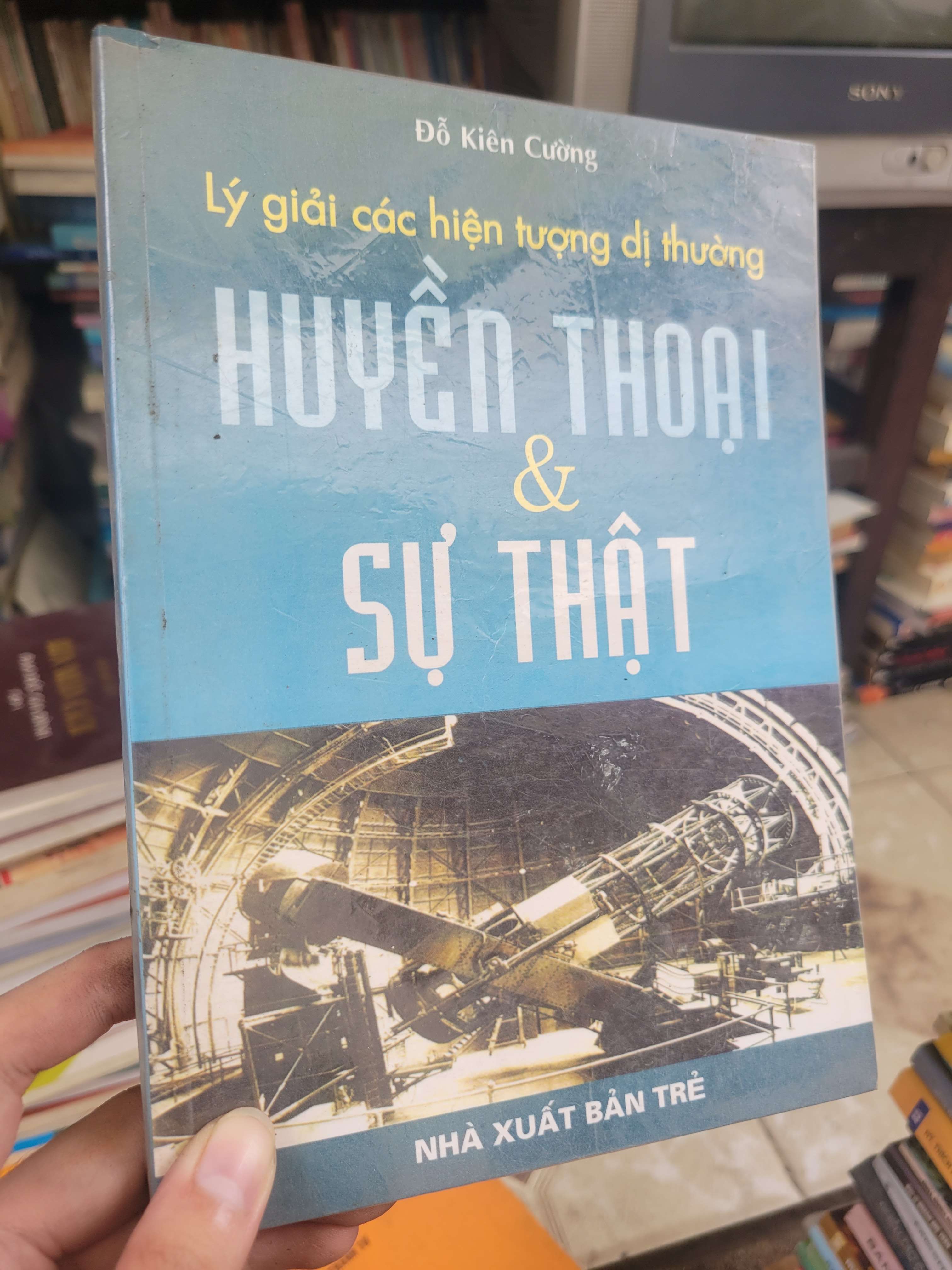 Lý giải các hiện tượng dị thường huyền thoại & sự thật - Đỗ Kiên Cường 2006 mới 80% bẩn bìa, ố, tróc bìa (Sách kiến thức tổng hợp) BGB