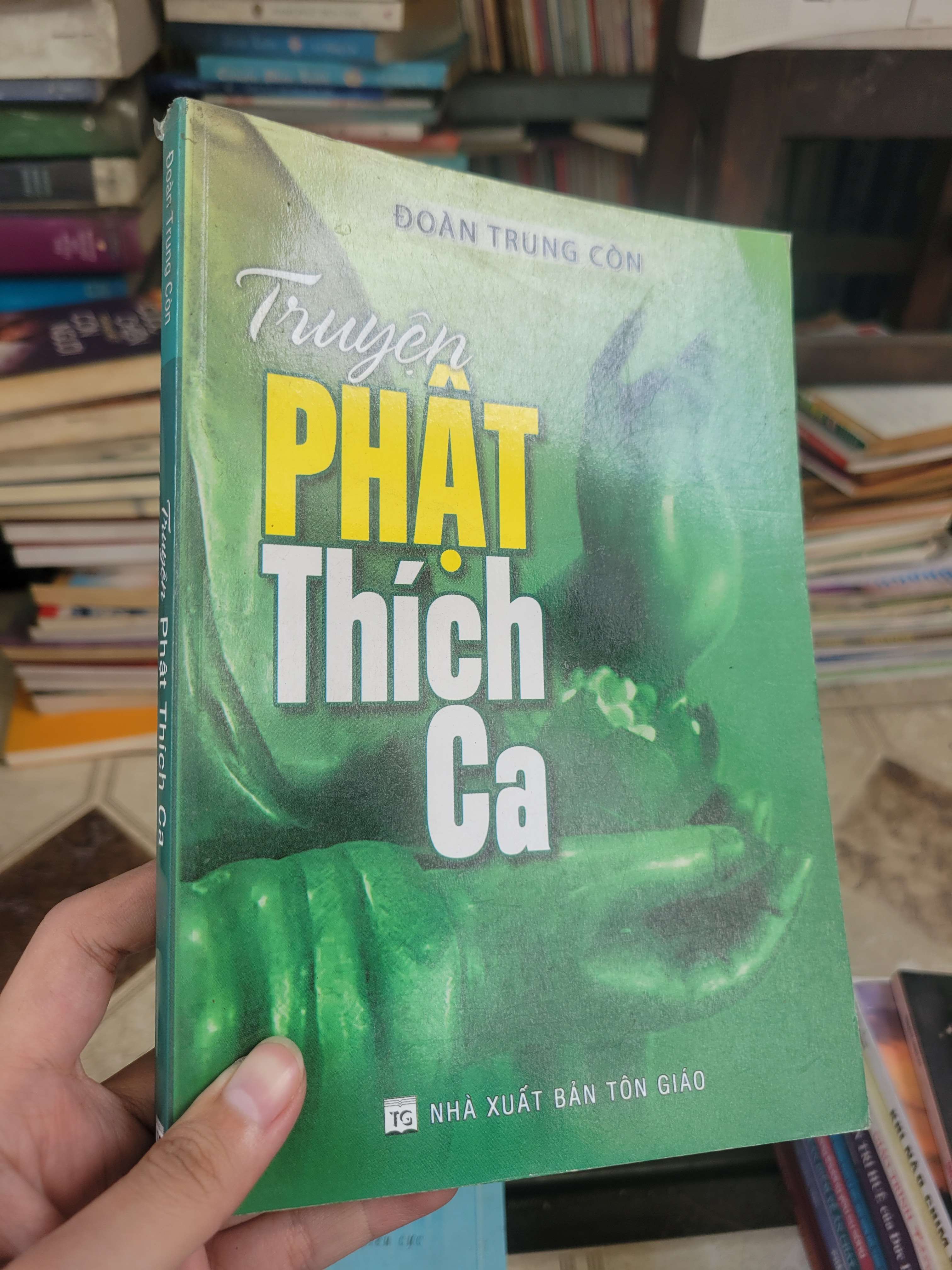 Truyện Phật Thích Ca - Đoàn Trung Còn 2016 mới 80% bẩn bìa, ố (Sách tôn giáo - tâm linh) BGB