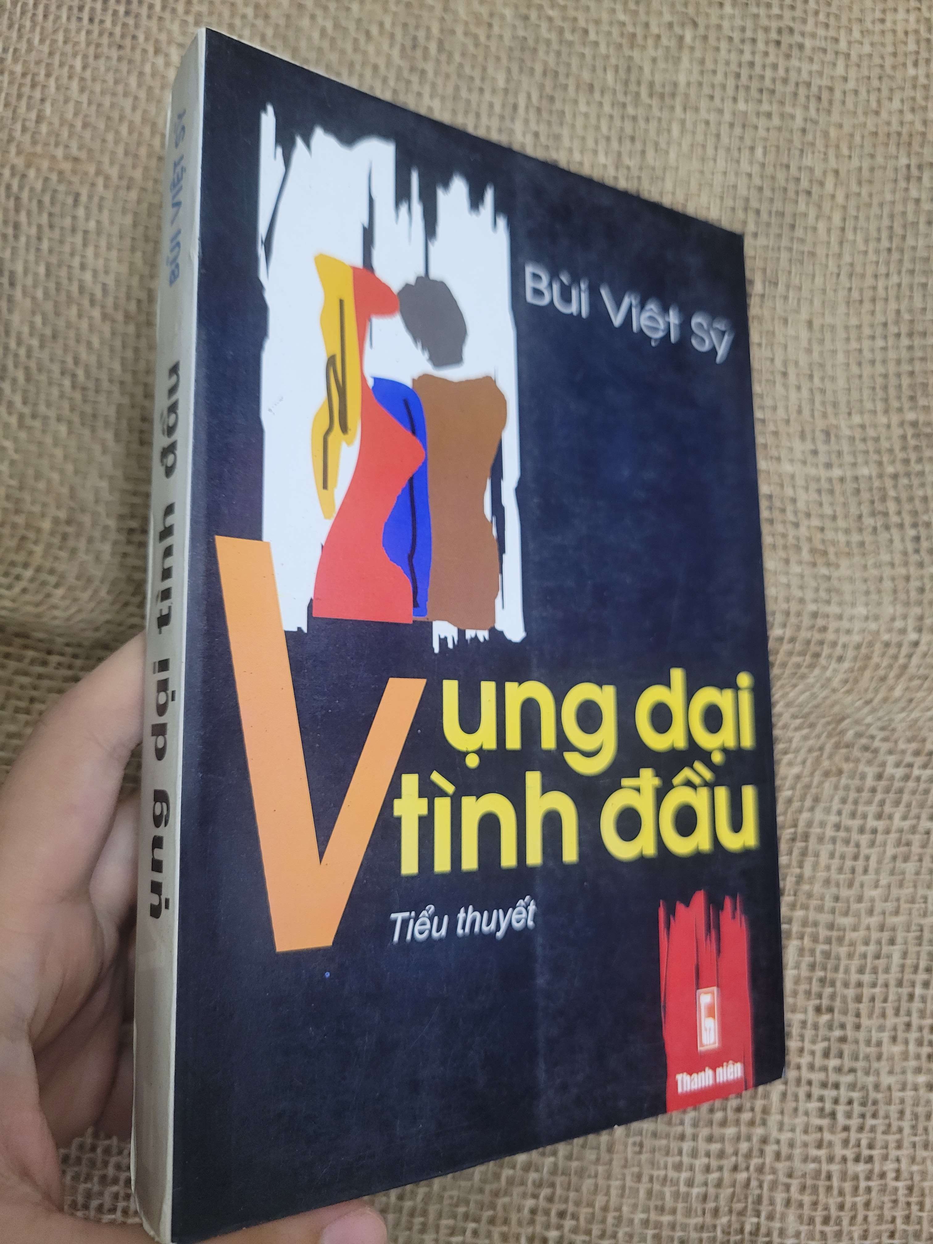 Vụng dại tình đầu - Bùi Việt Sỹ 2007 mới 80% bẩn bìa, ố (Sách văn học) HLSC