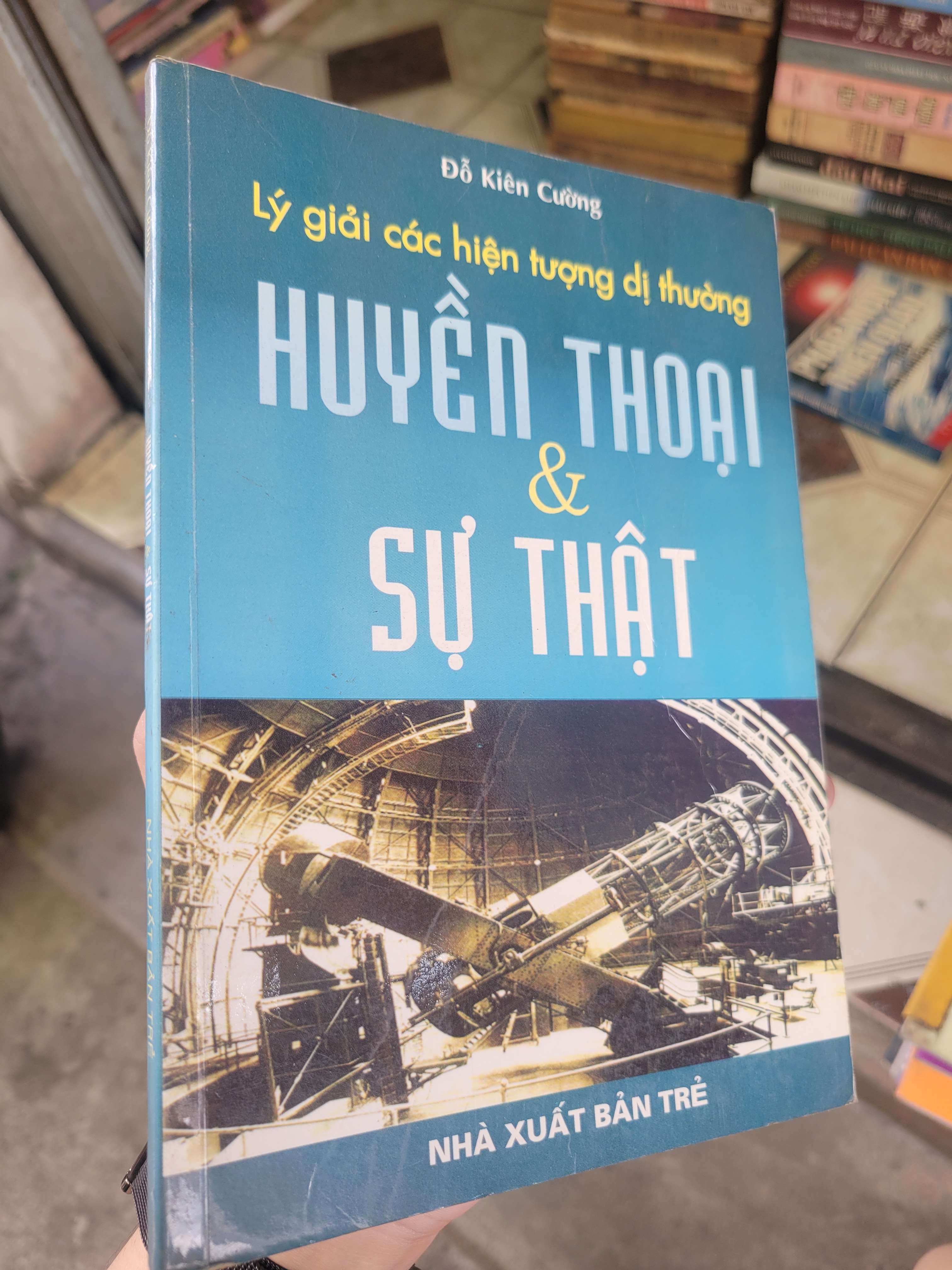 Lý giải các hiện tượng dị thường huyền thoại & sự thật - Đỗ Kiên Cường 2006 mới 80% bẩn bìa, ố (Sách tôn giáo - tâm linh) BGB