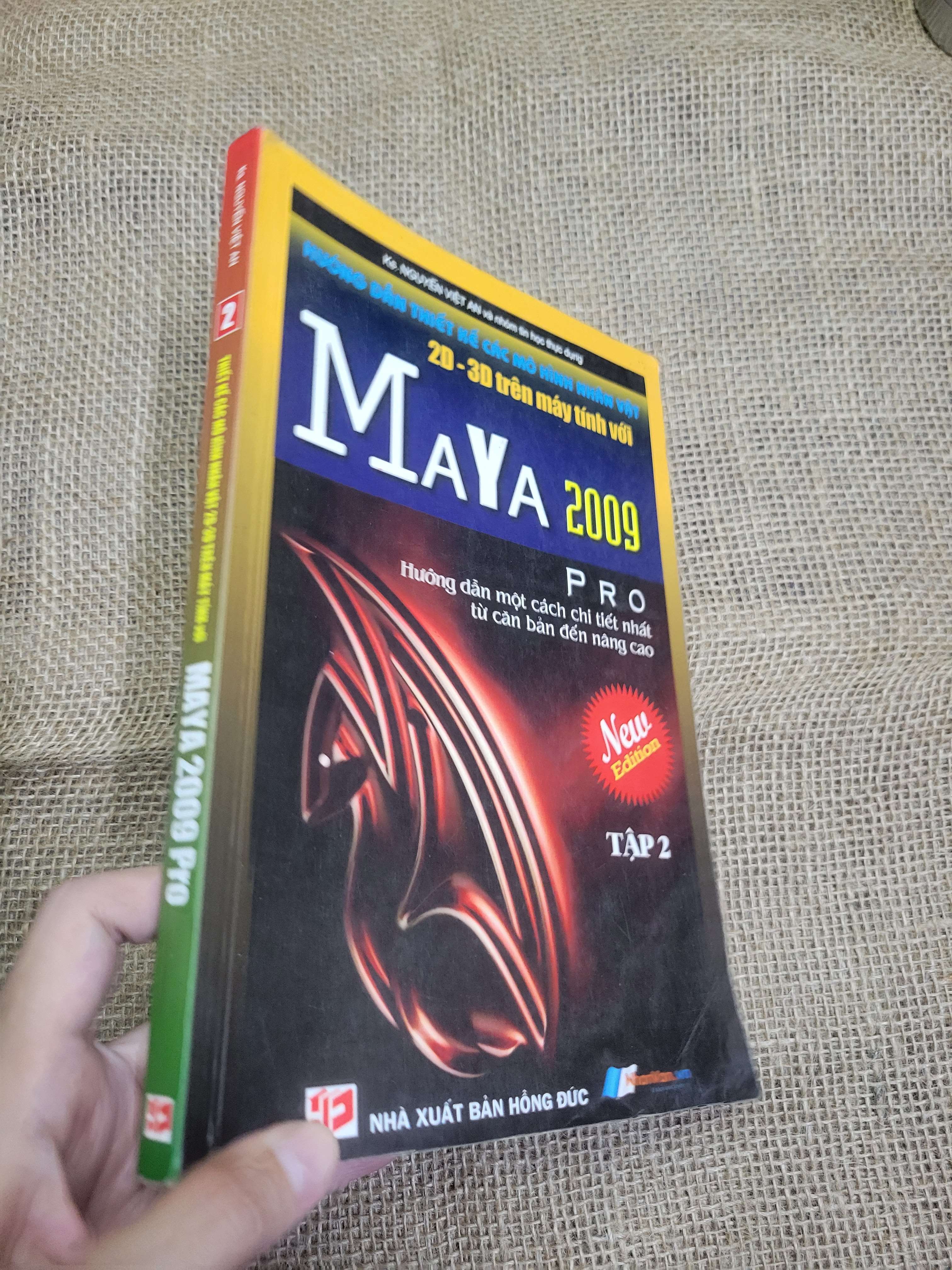 Thiết kế các mô hình nhân vật 2D-3D trên máy tính với Maya 2009 Pro tập 2 - Ks. Nguyễn Việt An 2009 mới 80% bẩn bìa, ố (Sách giáo khoa - giáo trình) HLSC