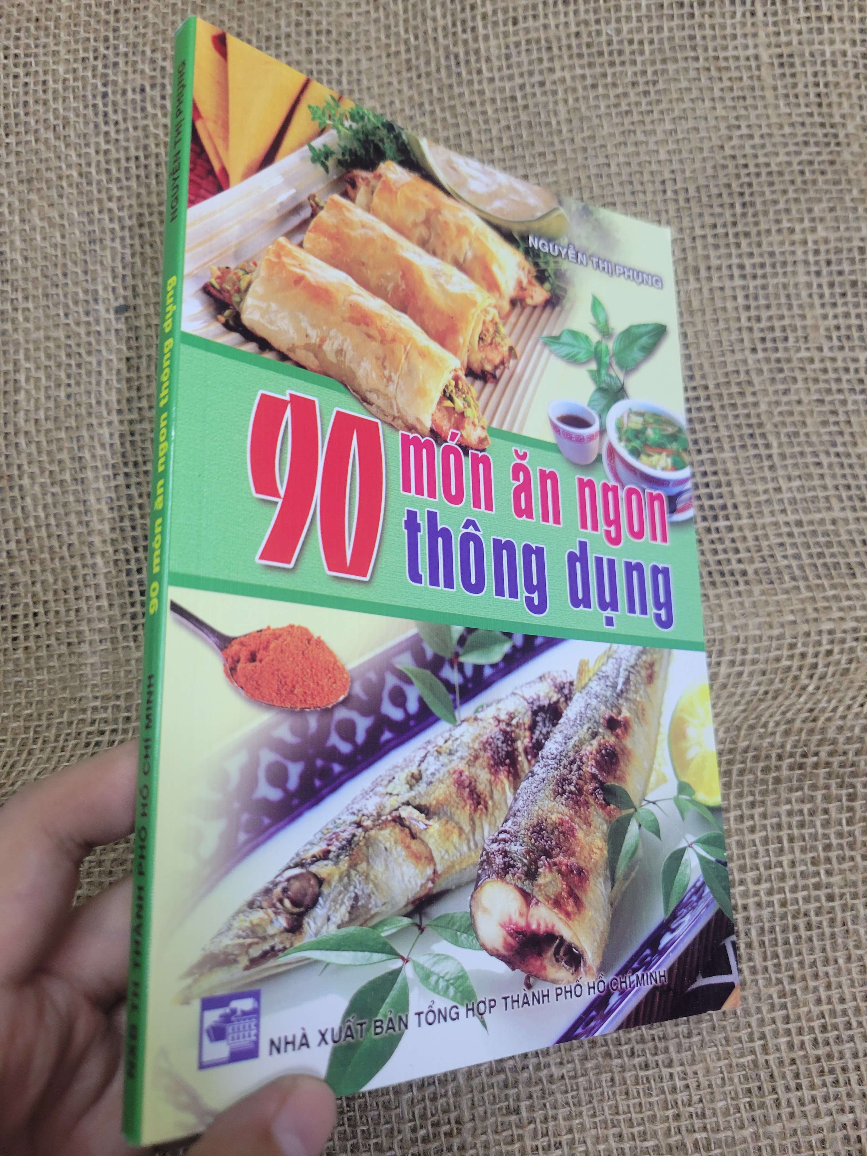 90 món căn ngon thông dụng - Nguyễn Thị Phụng 2015 mới 80% bẩn bìa, ố (Sách kiến thức tổng hợp) HLSC