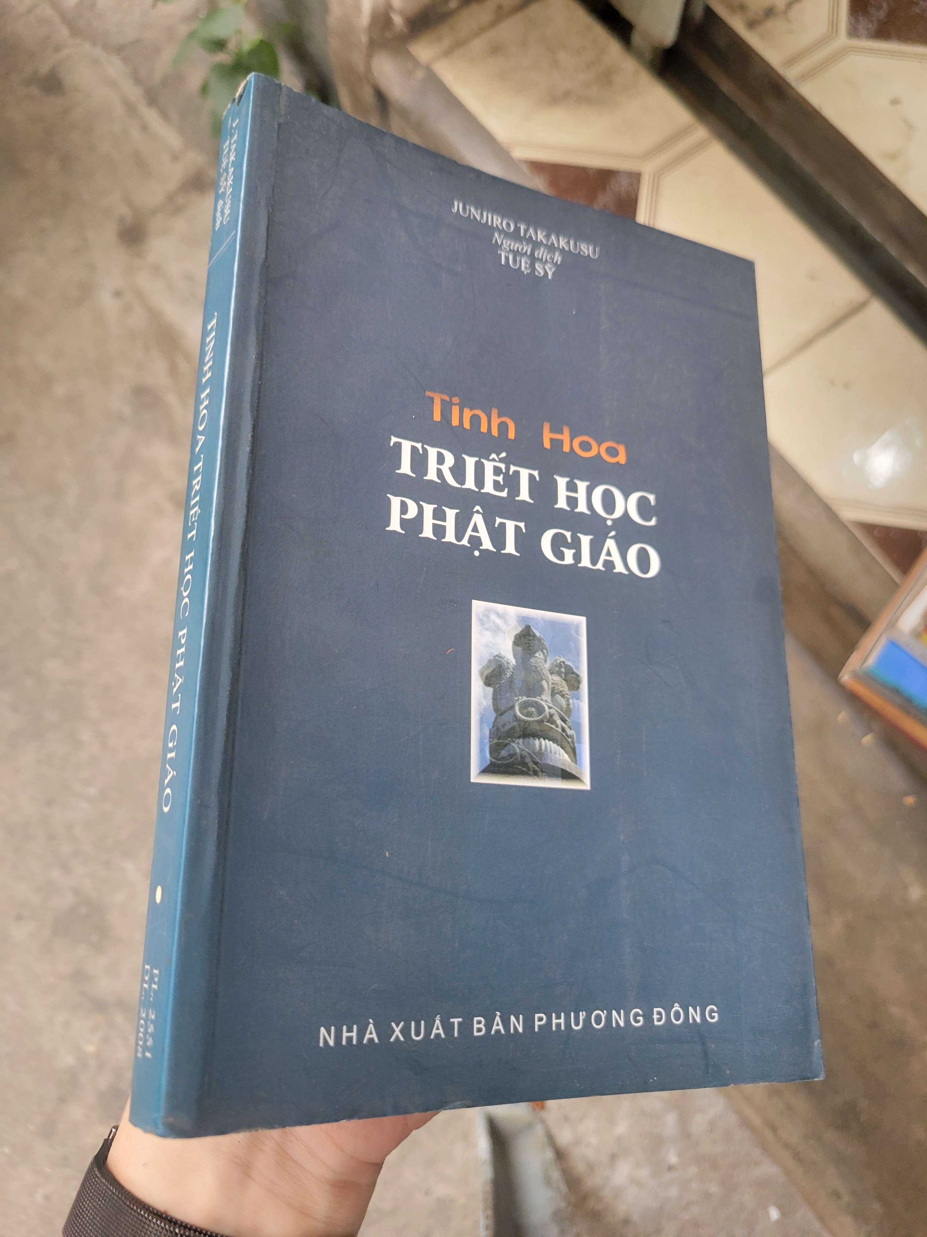 Tinh hoa triết học Phật giáo - Junjiro Takakusu 2008 mới 80% ố, bẩn bìa (Sách tôn giáo - tâm linh) BGB