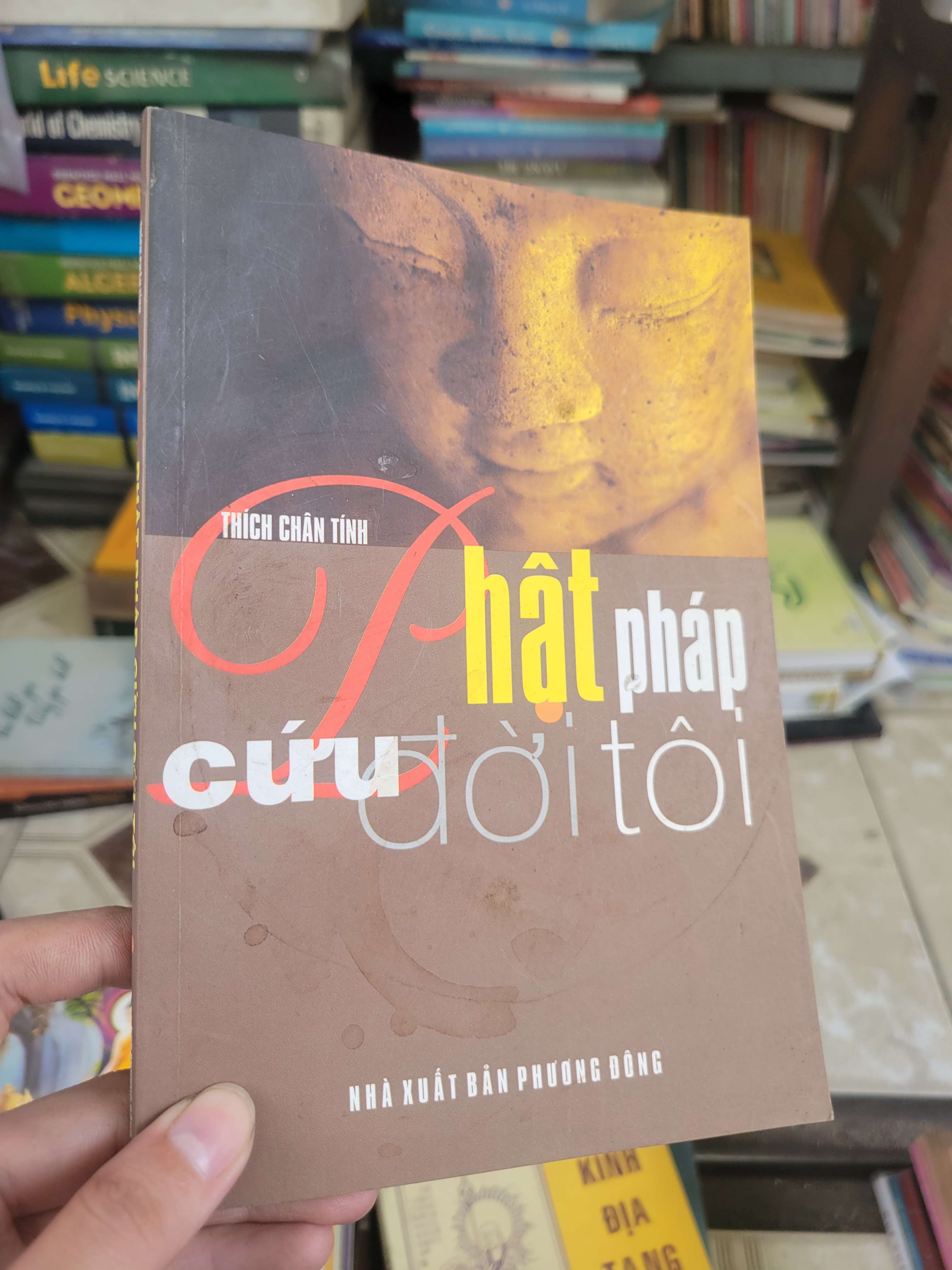 Phật pháp cứu đời tôi - Thích Chân Tính 2006 mới 80% bẩn bìa, ố (Sách tôn giáo - tâm linh) BGB