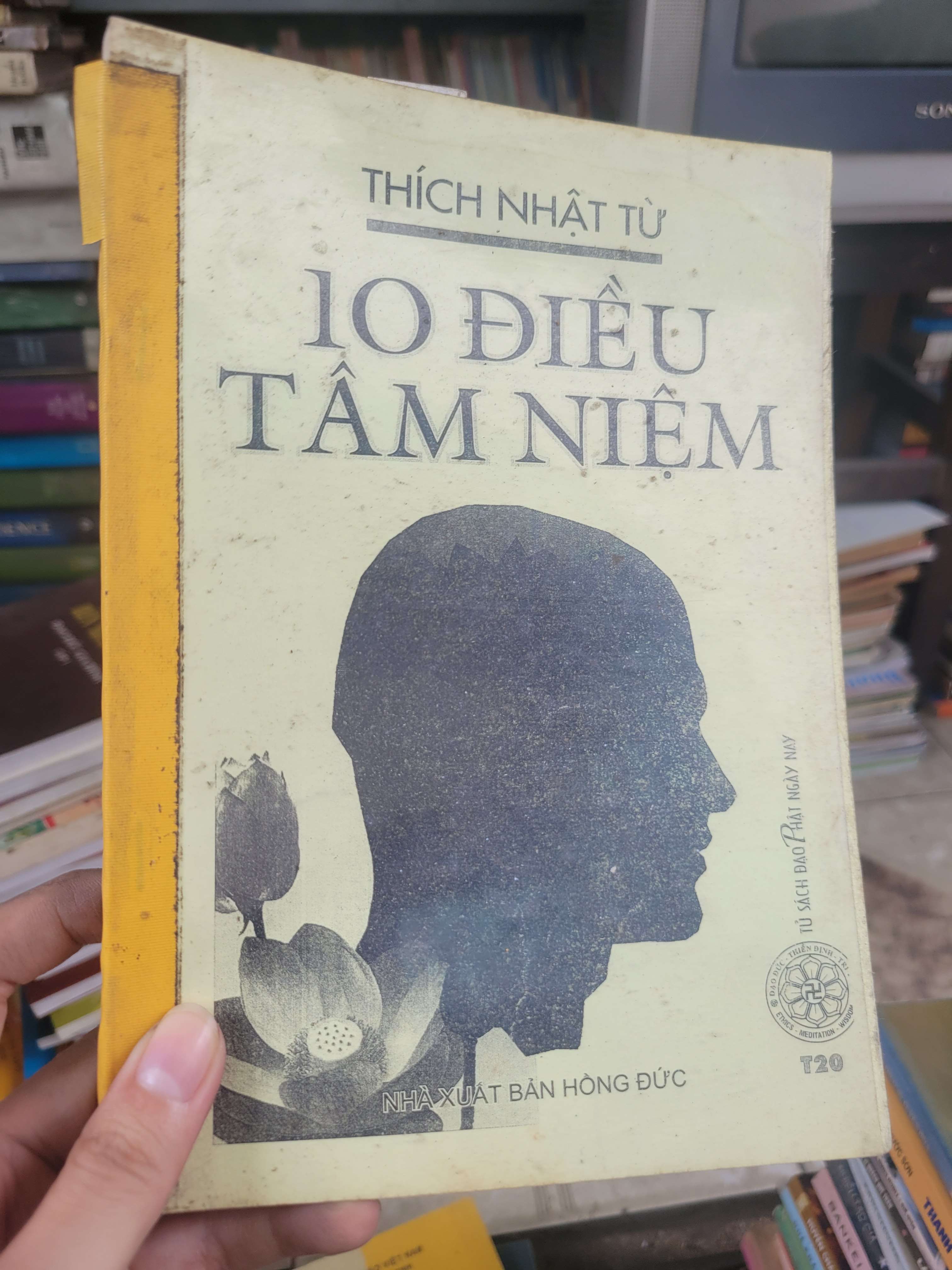 10 điều tâm niệm - Thích Nhật Từ sách in mới 80% bẩn bìa, ố (Sách tôn giáo - tâm linh) BGB