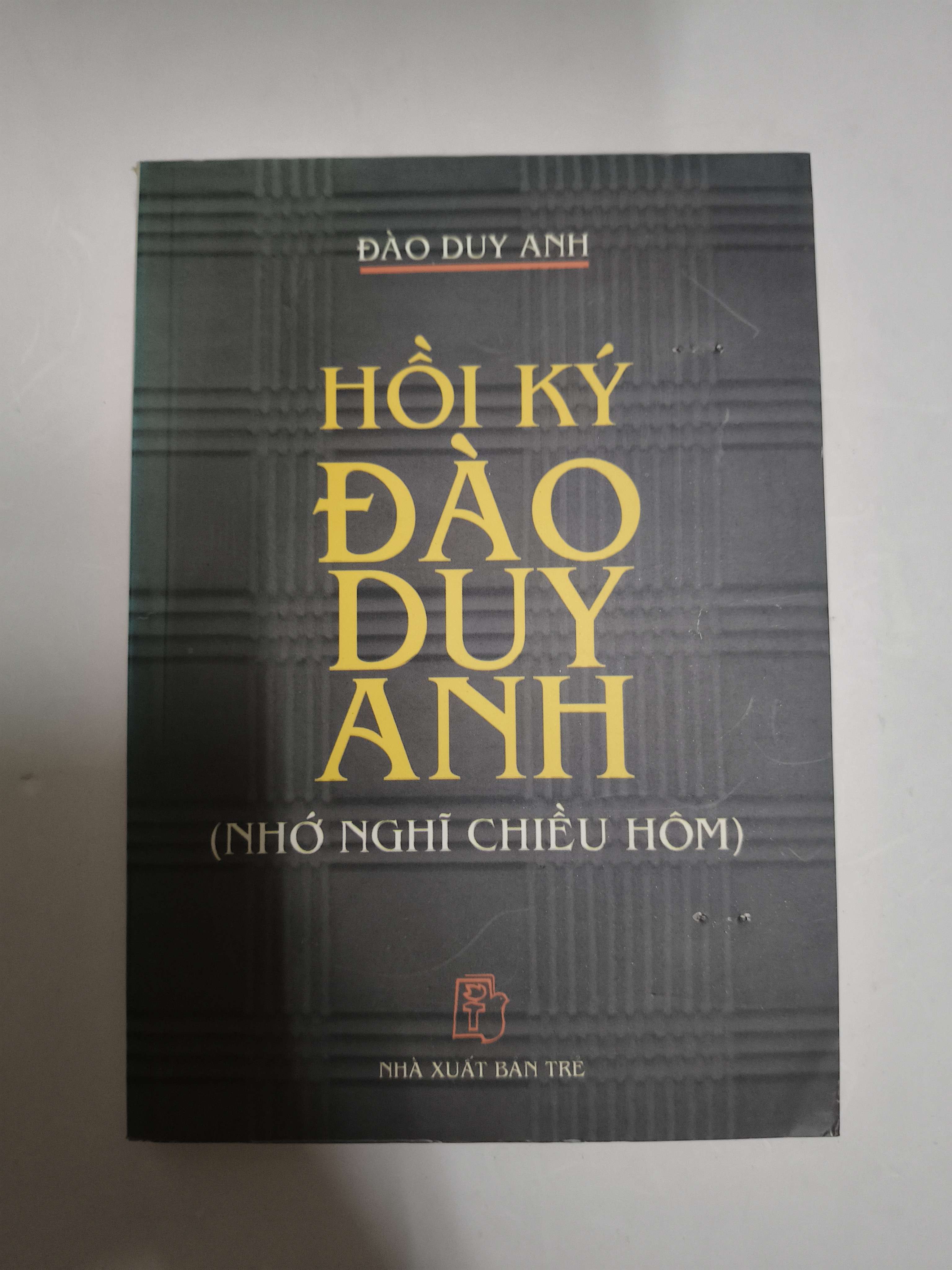 Hồi ký Đào Duy Anh (Nghĩ nhớ chiều hôm) - Xb 2002 - 178 trang (Lịch sử Việt Nam) ANTQ