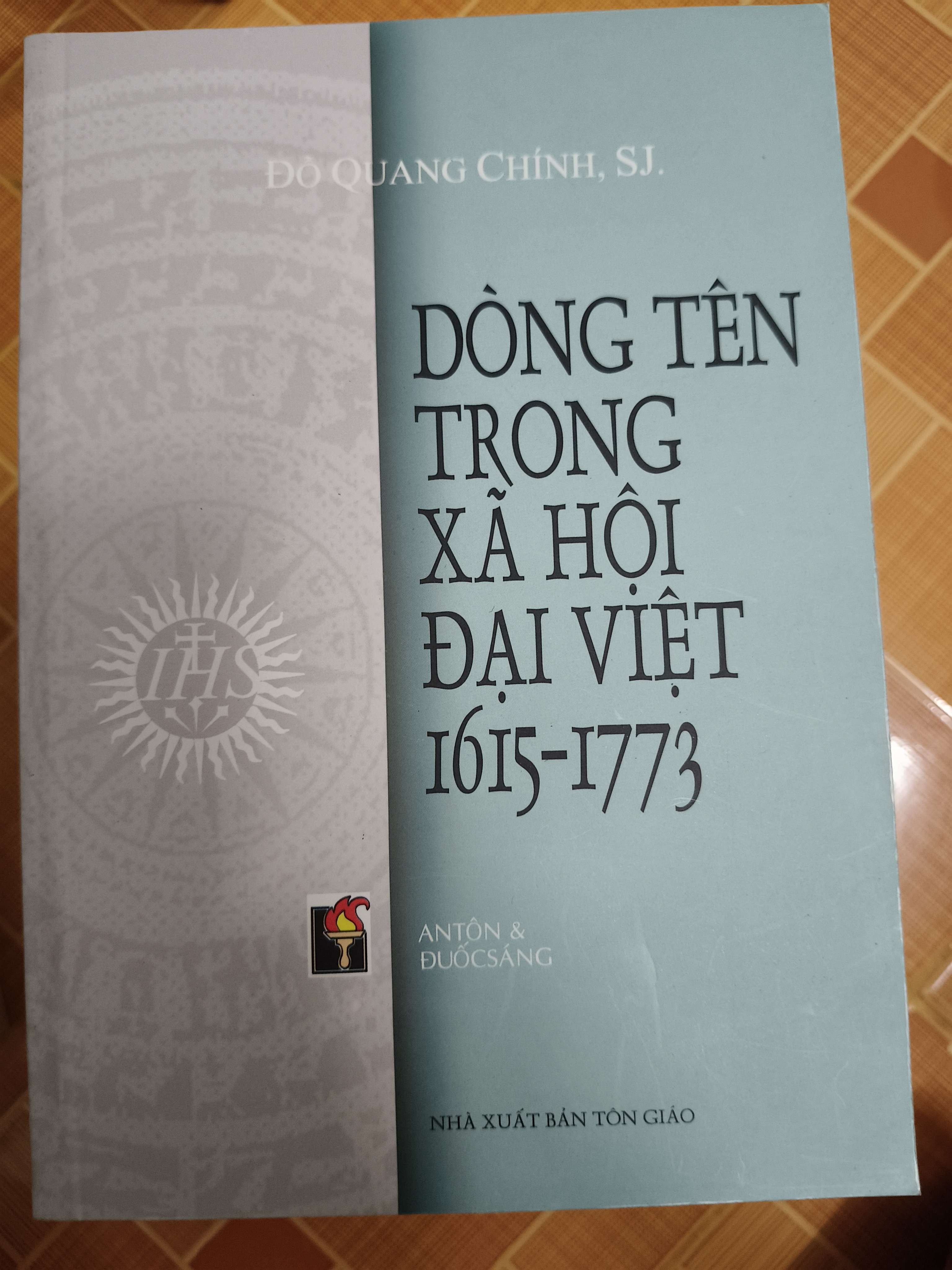 Dòng tên trong xã hội Đại Việt (1615 - 1773) - Xb 2008 - 615 trang (Sách lịch sử - triết học) ANTQ