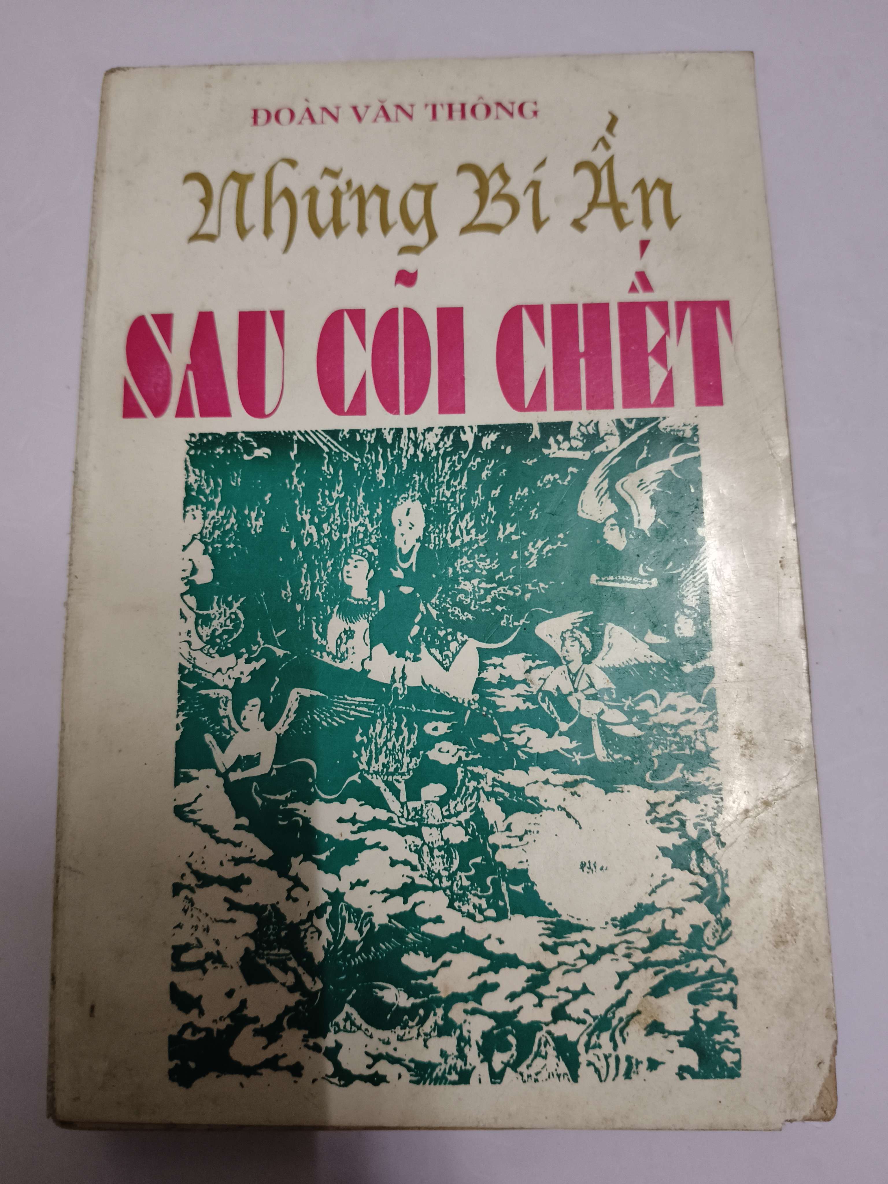 Những bí ẩn sau cõi chết - Xb 1994 - 468 trang (Sách tôn giáo - tâm linh) ANTQ