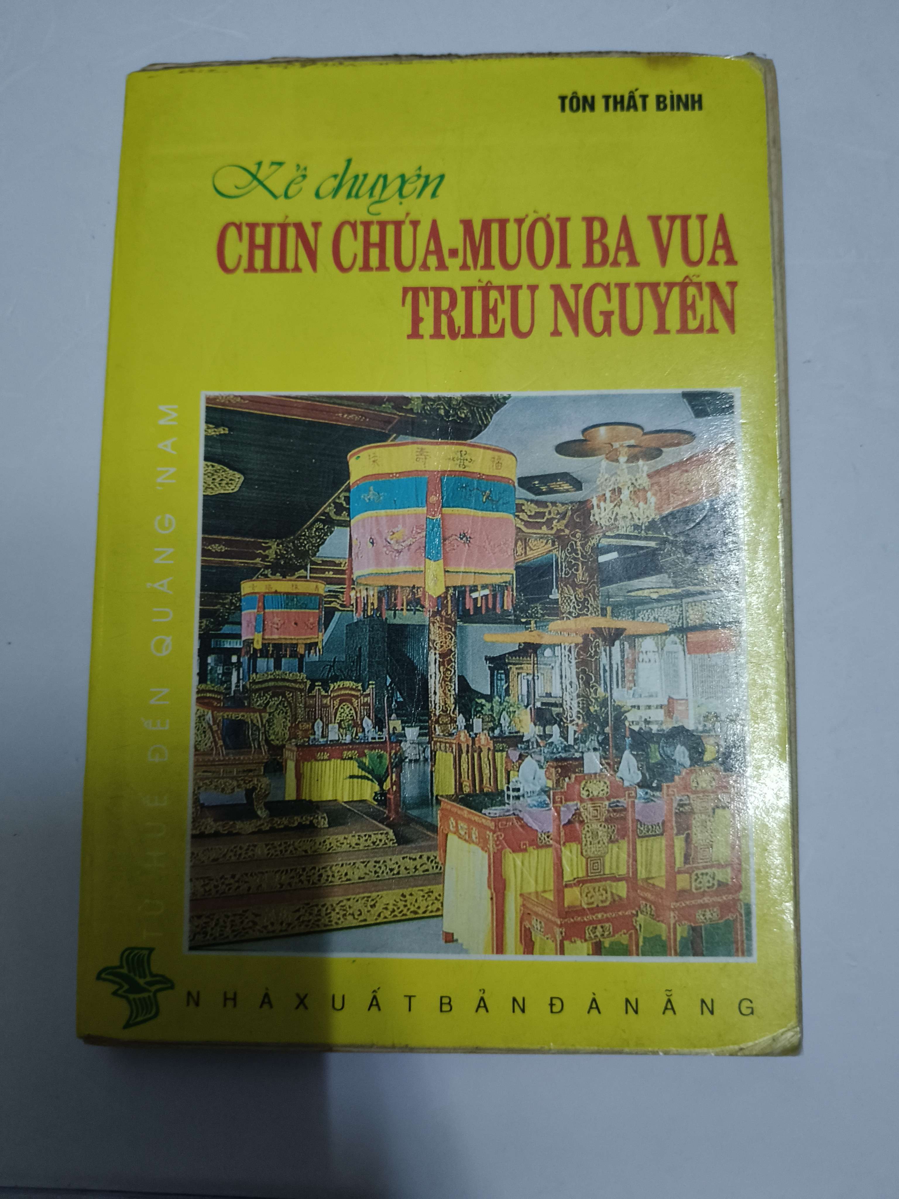 Kể chuyện chín chúa mười ba vua triều Nguyễn - Xb 1995 - 168 trang (Lịch sử Việt Nam) ANTQ