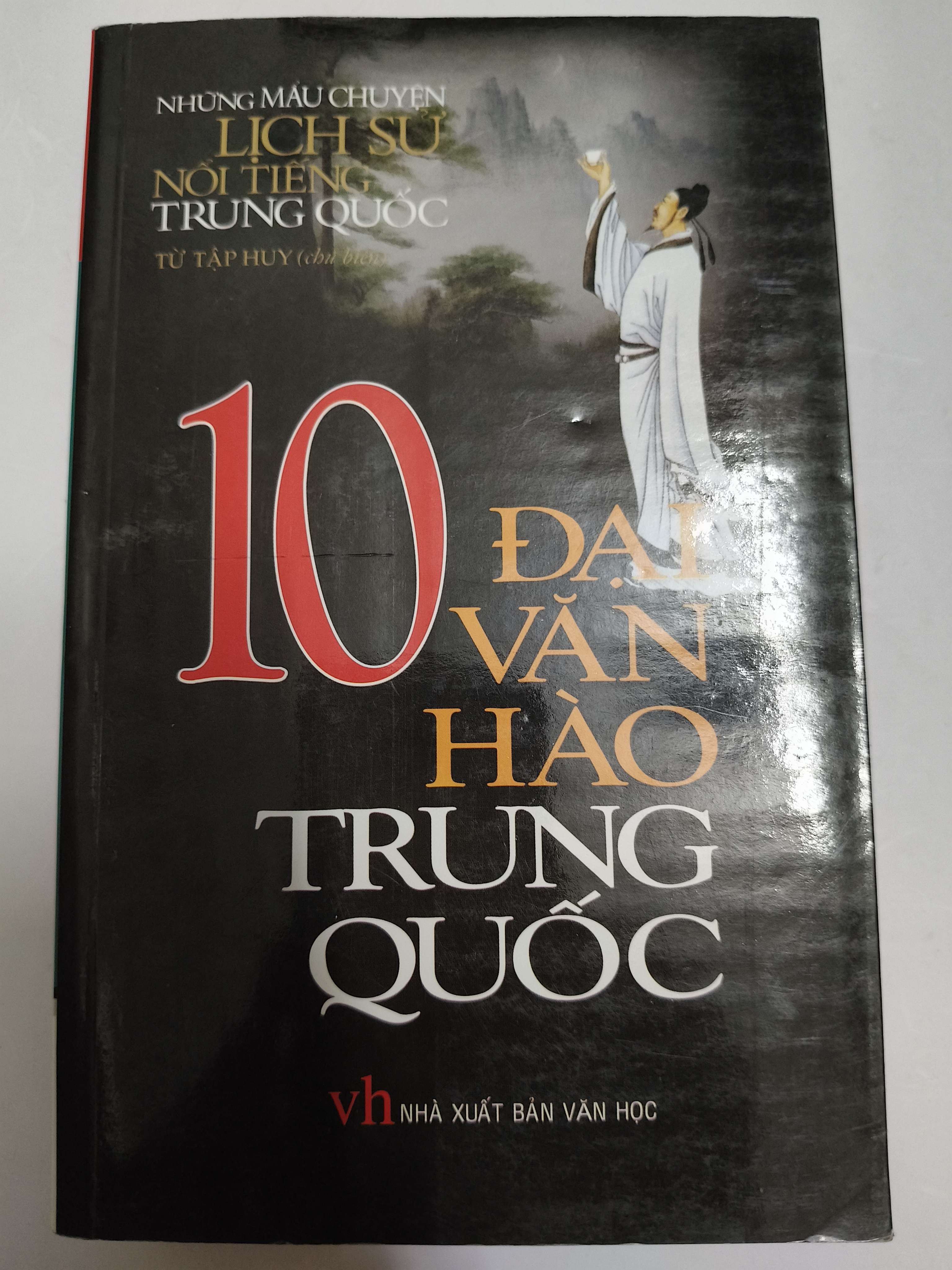 10 đại văn hào Trung Quốc - Xb 2010 - 830 trang (Sách lịch sử - triết học) ANTQ