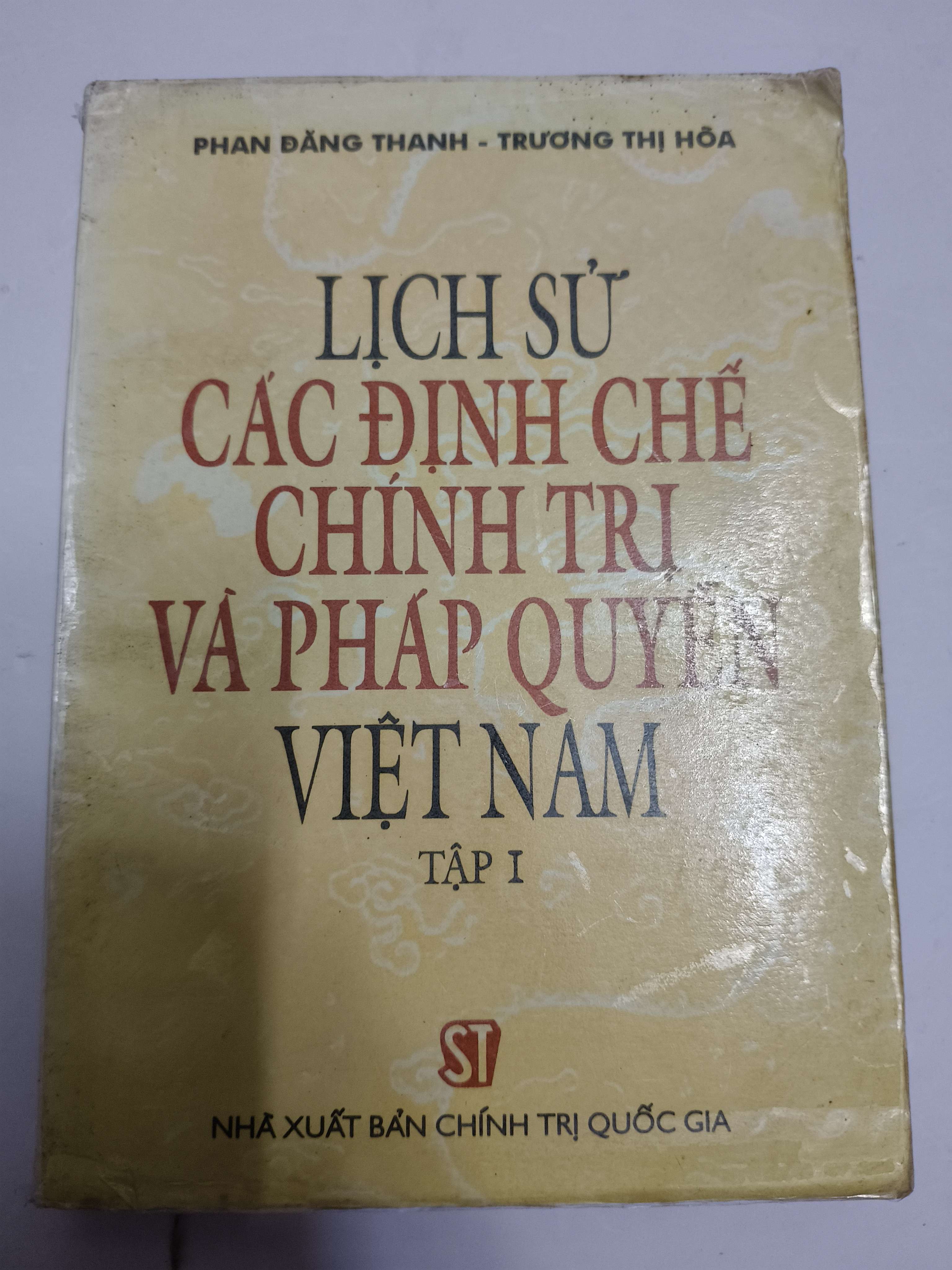 Lịch sử các định chế chính trị và pháp quyền Việt Nam 1 - Xb 1995 - 399 trang (Lịch sử Việt Nam) ANTQ