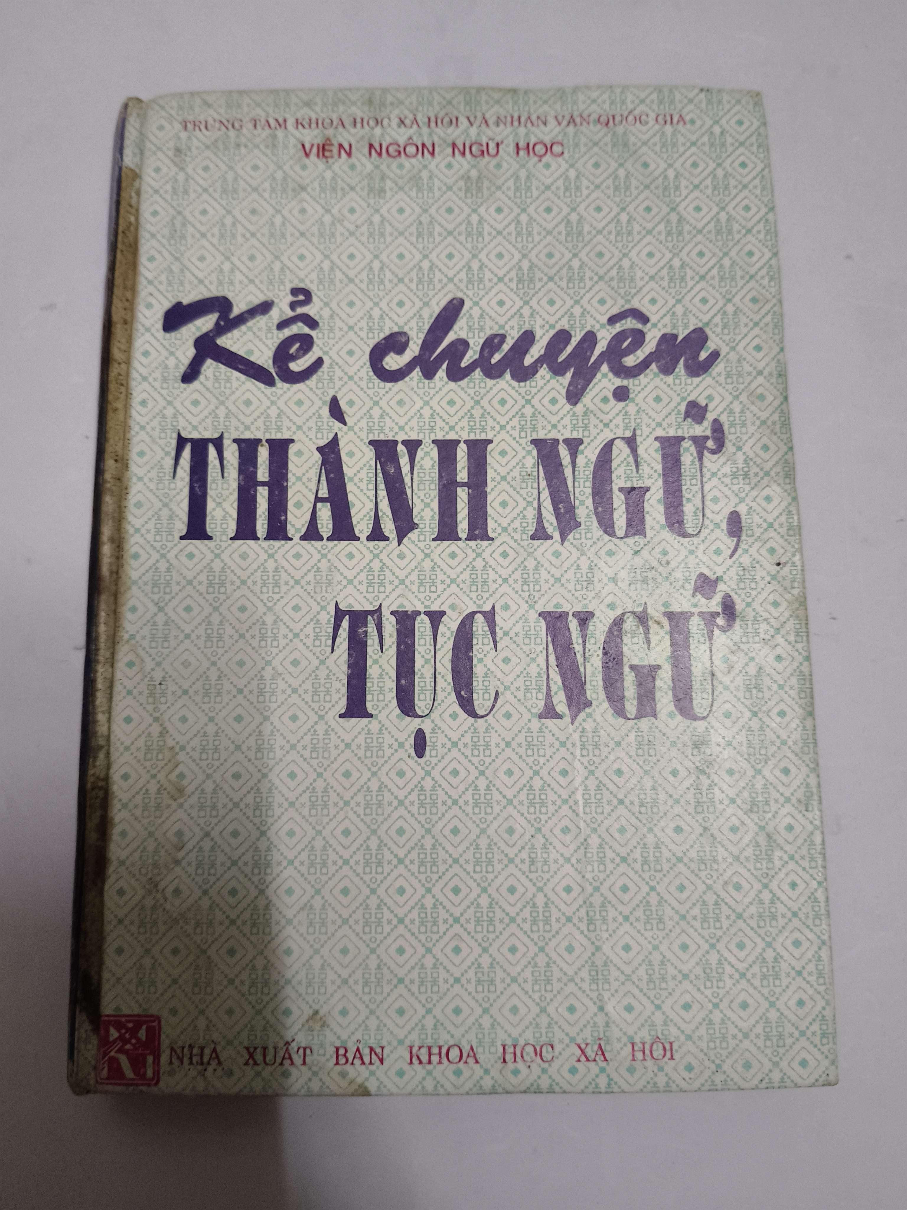 Kể chuyện thành ngữ tục ngữ - Xb 1994 - 382 trang - Bìa cứng (Sách văn học) ANTQ