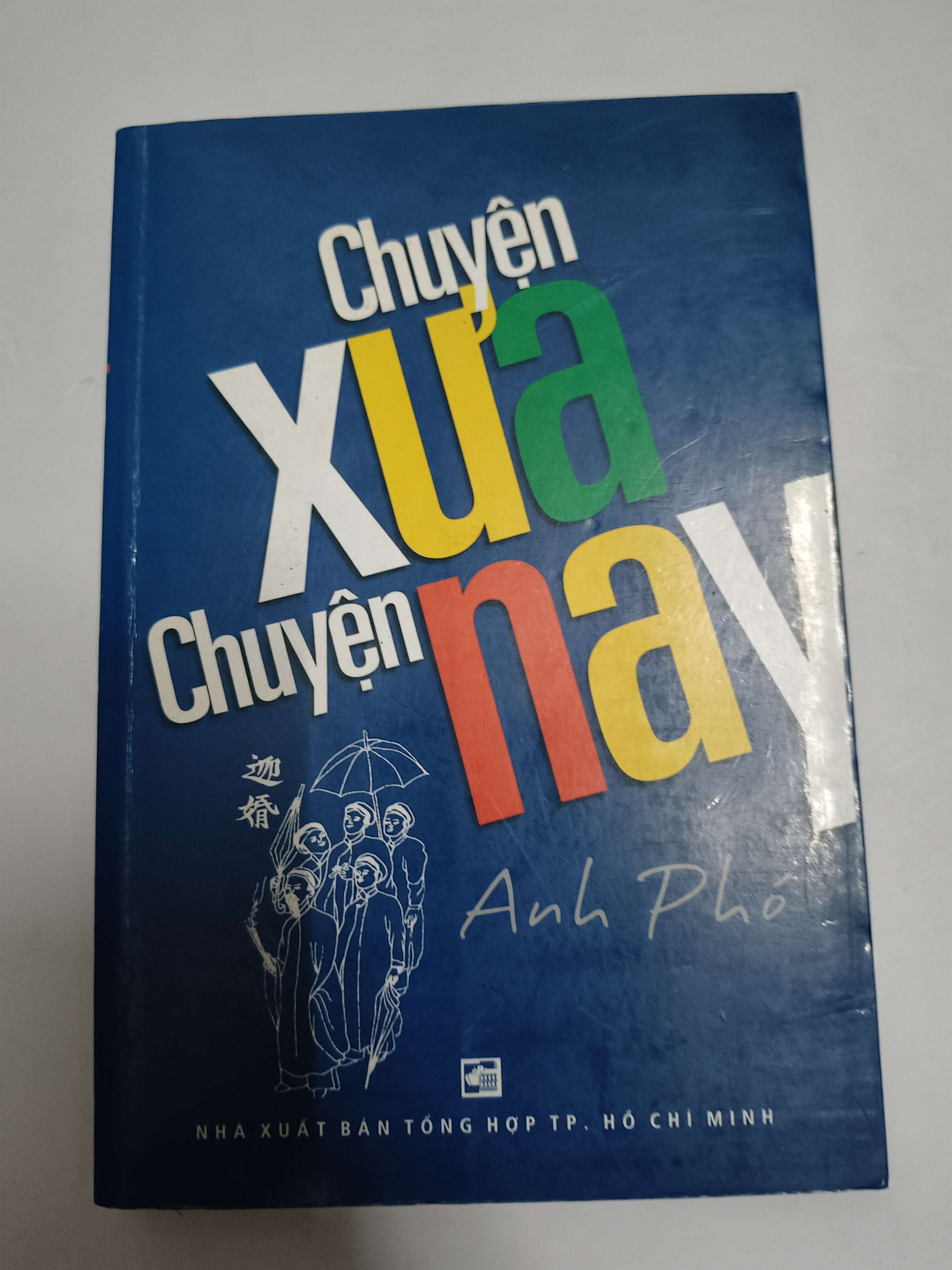 Chuyện xưa chuyện nay - Xb 2010 - 434 trang (Sách lịch sử - triết học) ANTQ