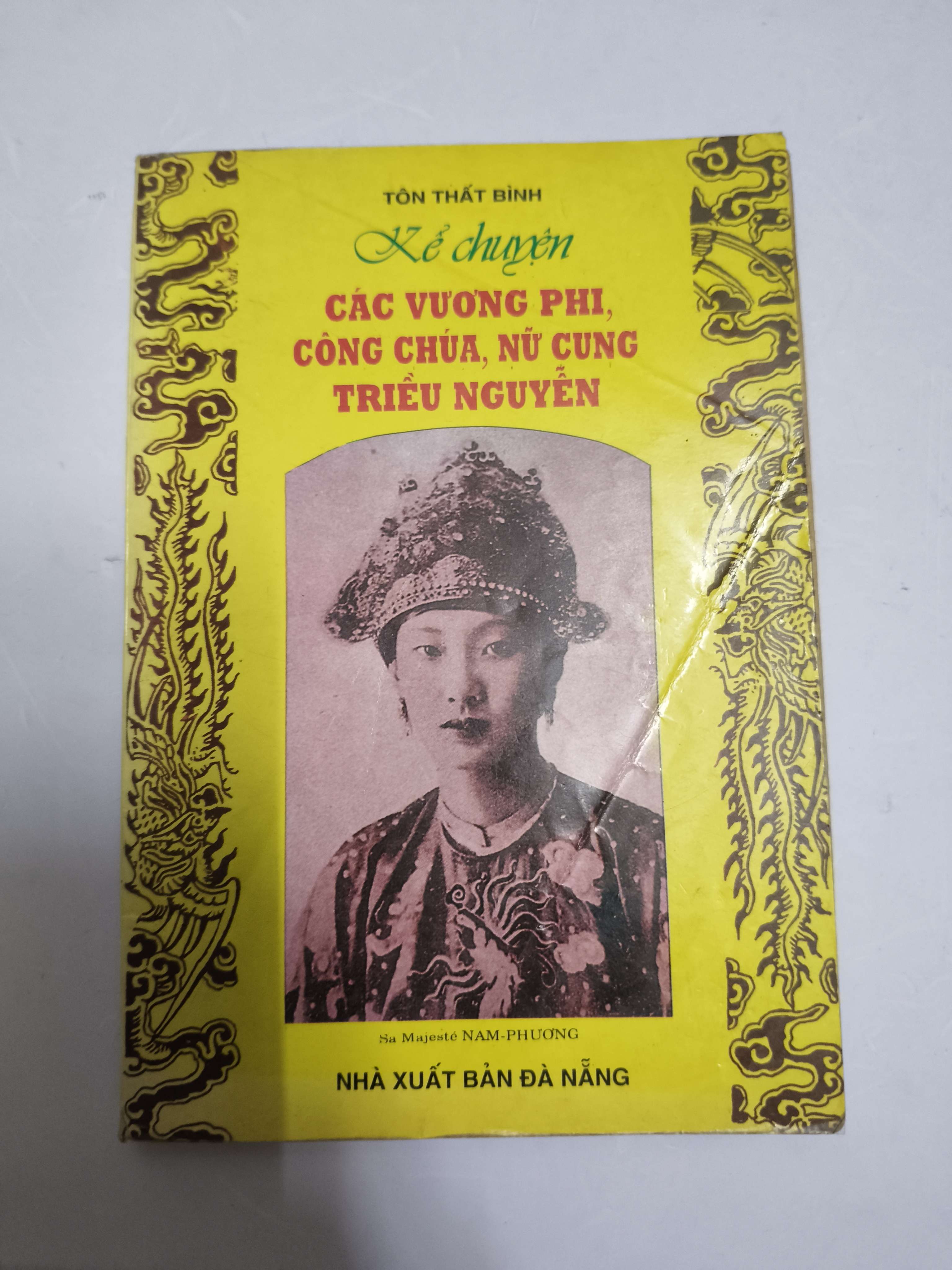 Kể chuyện các vương phi công chúa nữ cung triều Nguyễn - Xb 1997 - 158 trang (Lịch sử Việt Nam) ANTQ