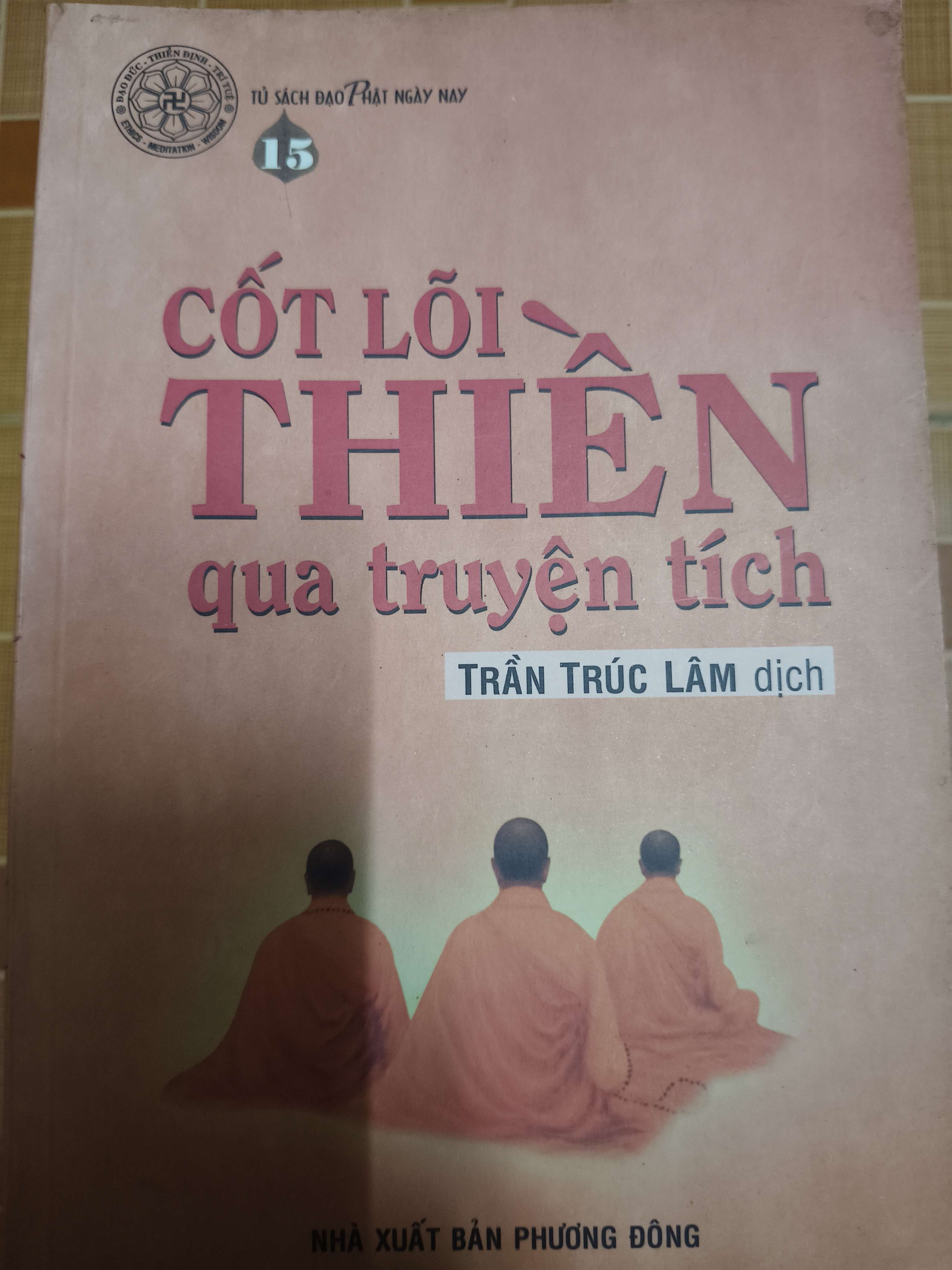 Cốt lõi thiền qua truyện tích - Xb 2007 - 127 trang (Phật giáo) ANTQ